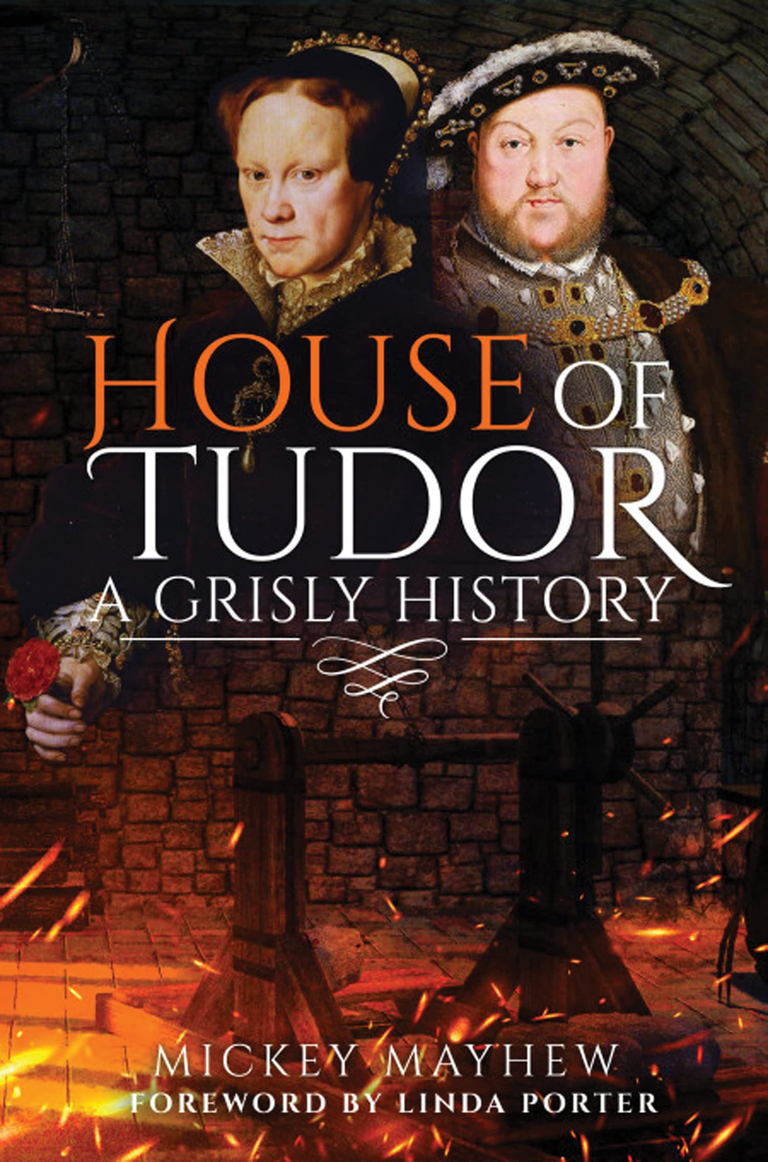 House of Tudor: A Grisly History by Mickey Mayhew | Goodreads