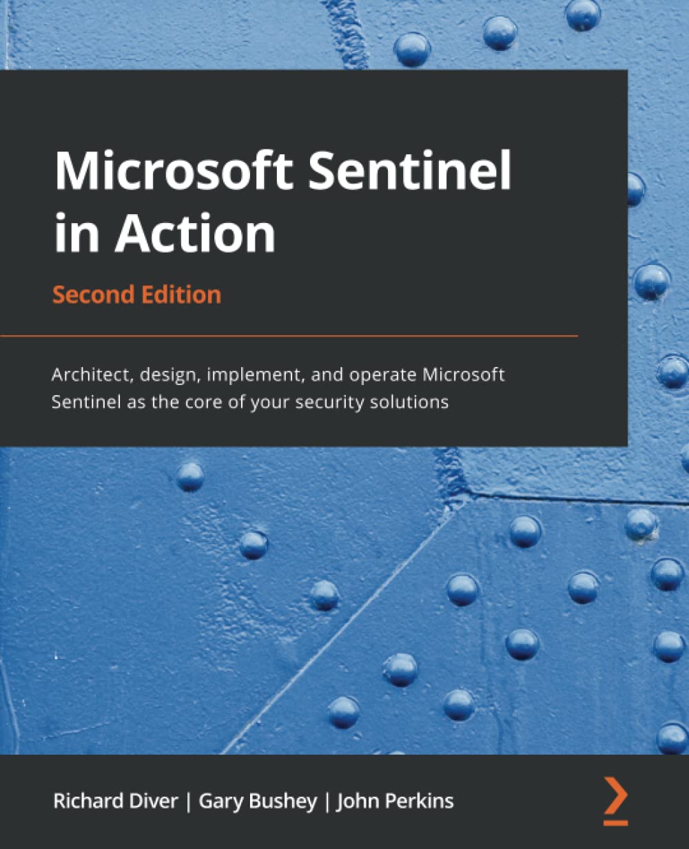 Microsoft Sentinel in Action - Second Edition: Architect, design ...