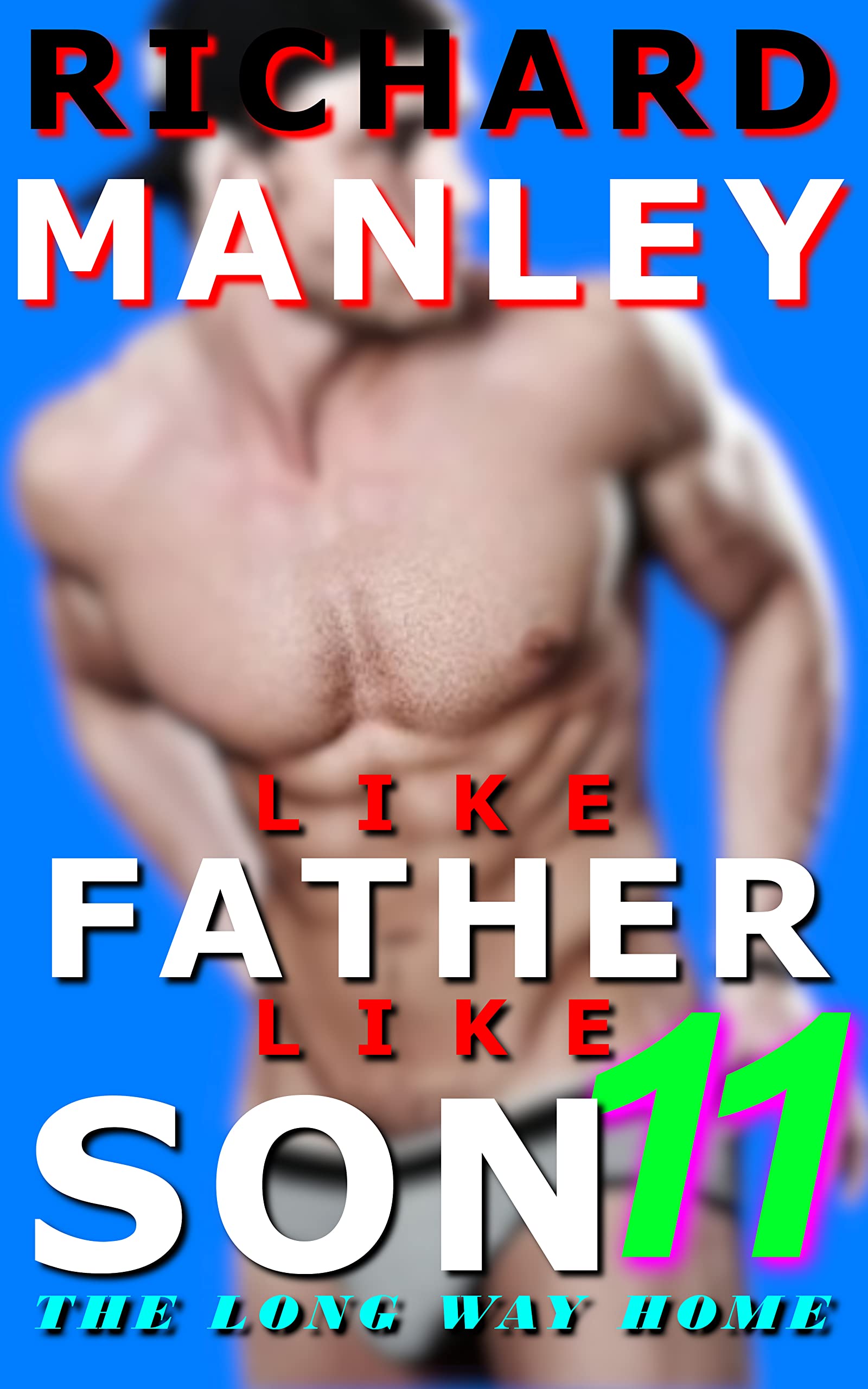 Like Father Like Son: Book 11: The Long Way Home