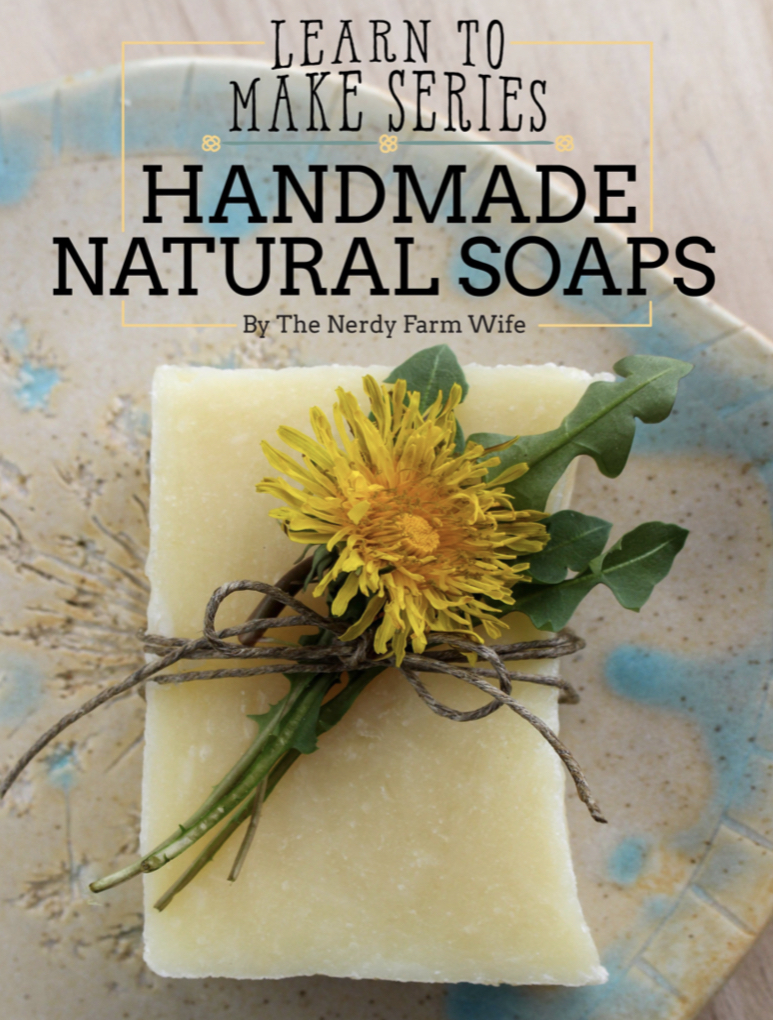 Learn to Make Series Handmade Natural Soaps by The Nerdy Farm Wife Goodreads