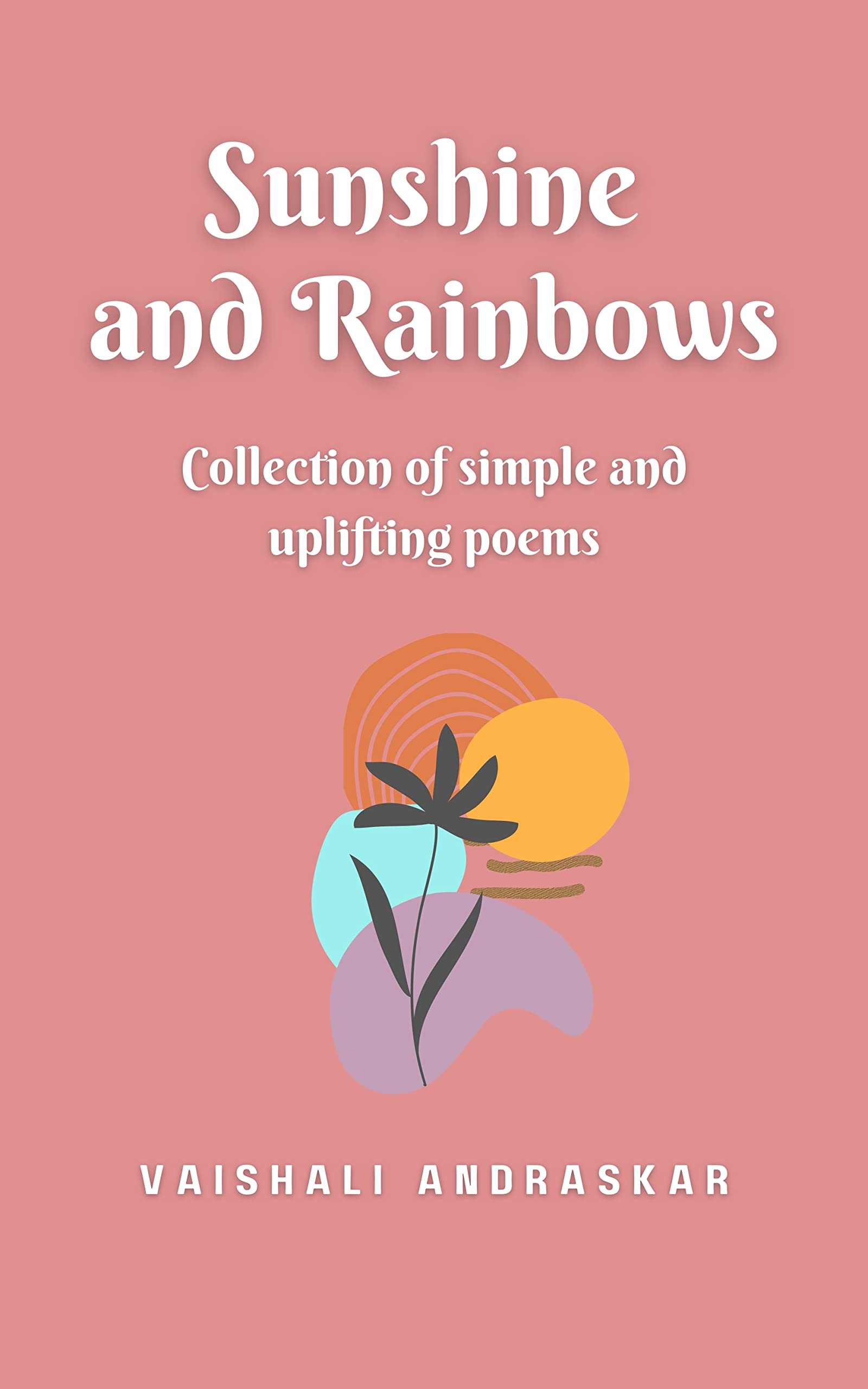 Sunshine and Rainbows: Poetry Book