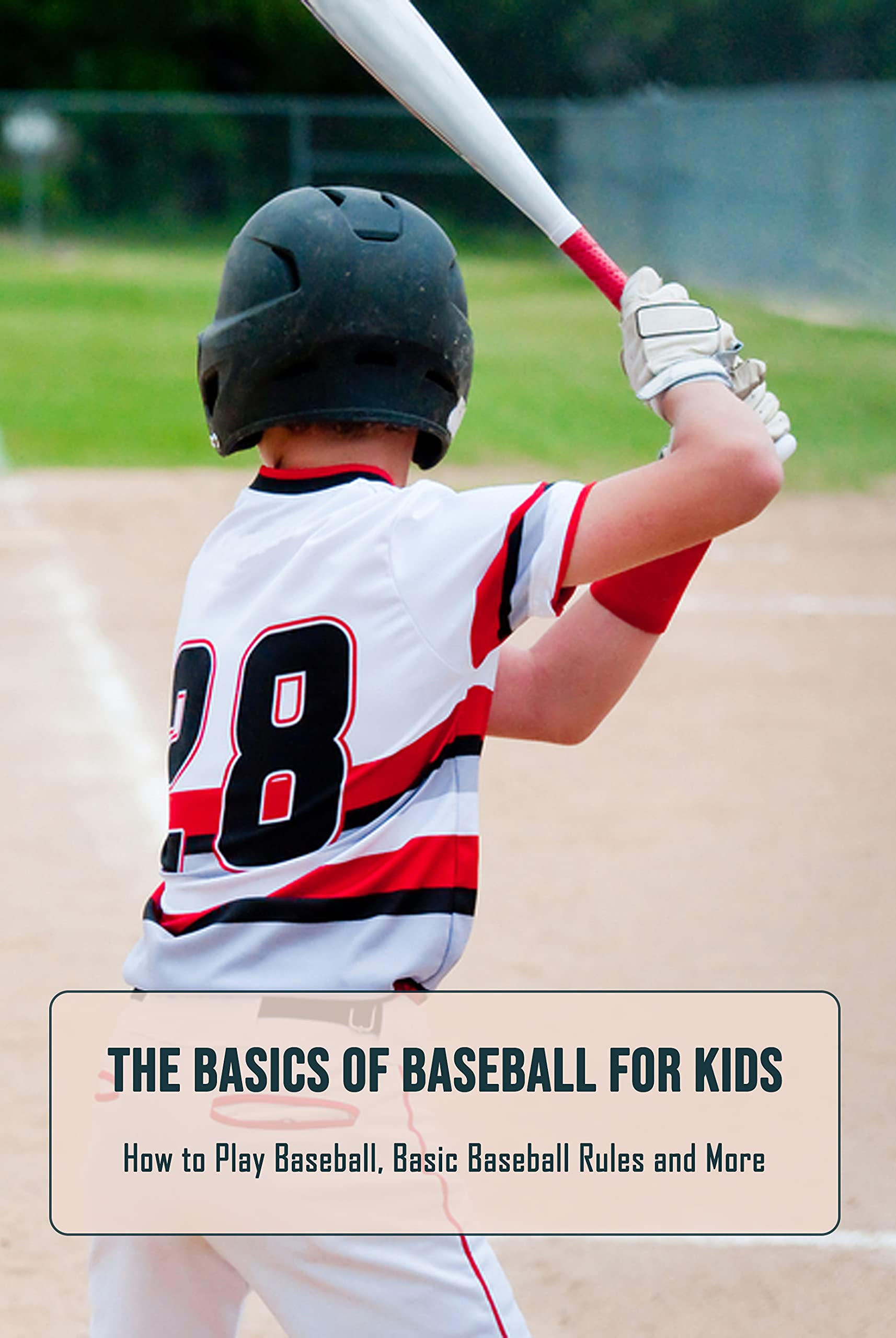 The Basics of Baseball for Kids How to Play Baseball, Basic Baseball