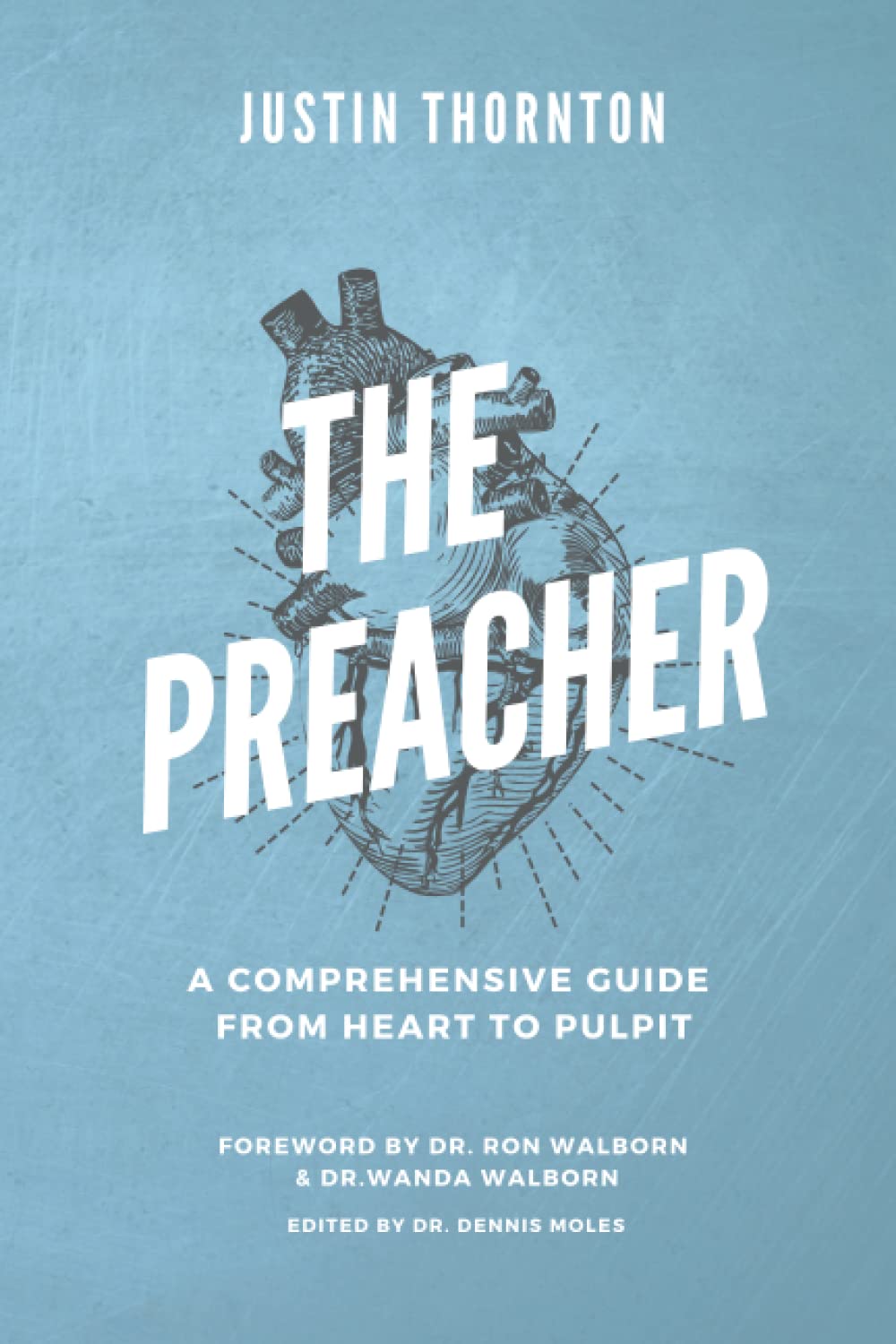 The Preacher: A Comprehensive Guide from Heart to Pulpit
