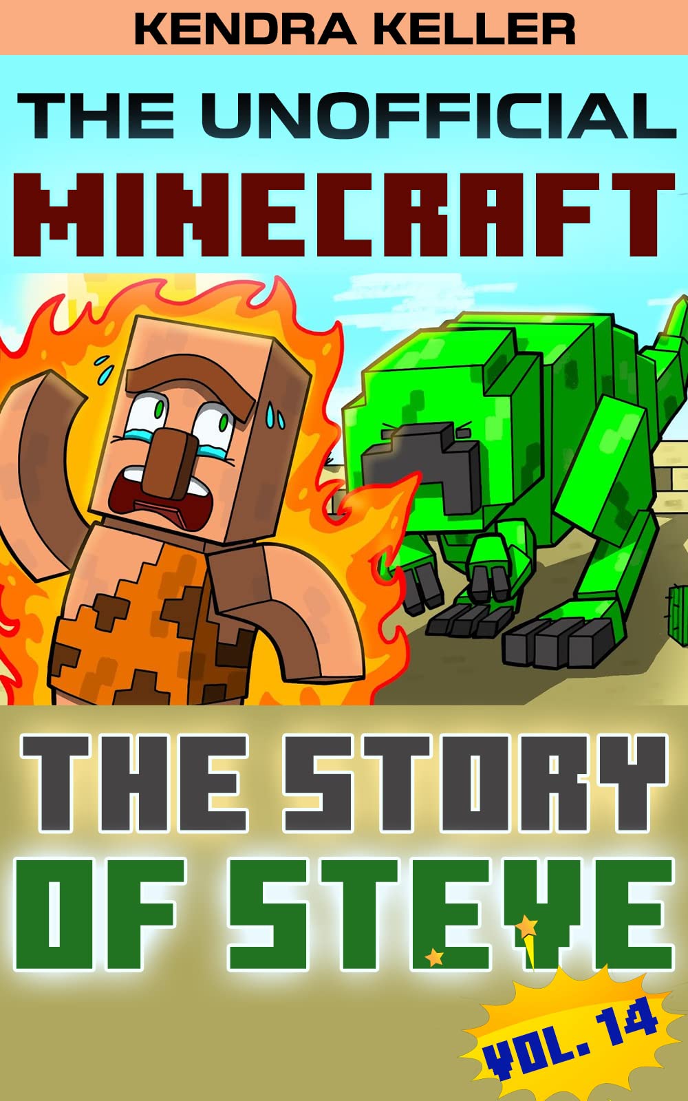 The Unofficial Minecraft Comic: The Story Of Steve - Vol. 14