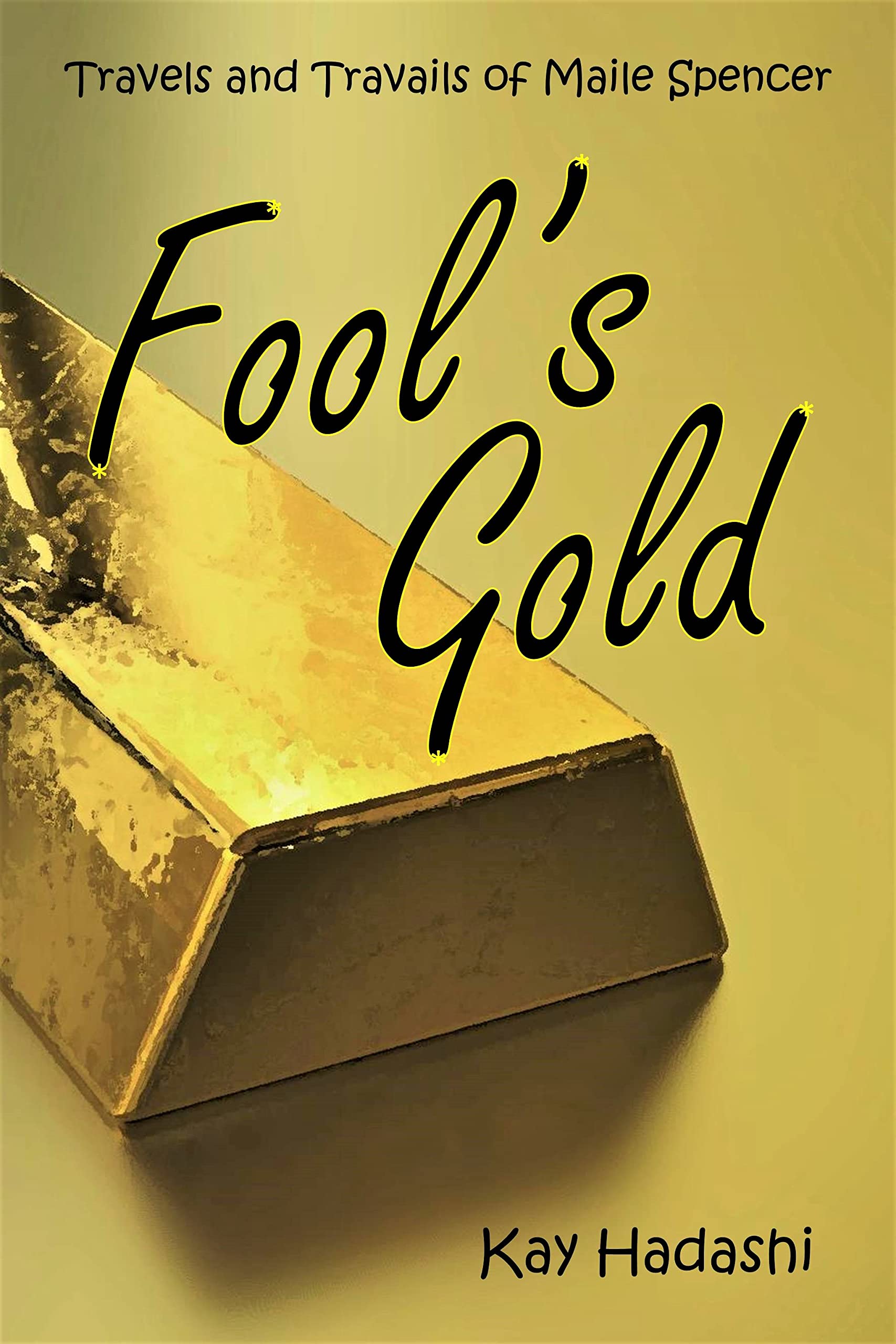 Fool's Gold by Kay Hadashi Goodreads