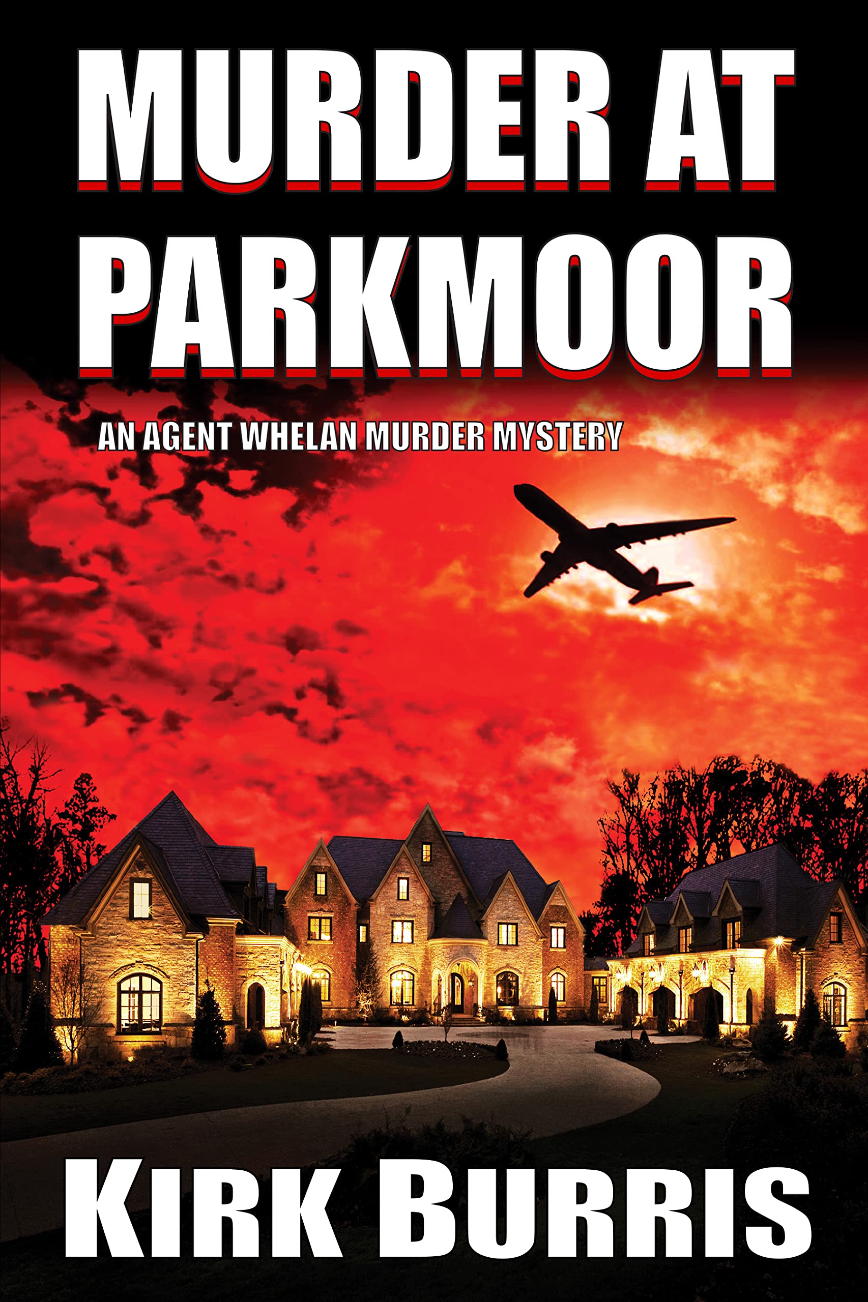 MURDER AT PARKMOOR: An Agent Whelan Murder Mystery - Book 2