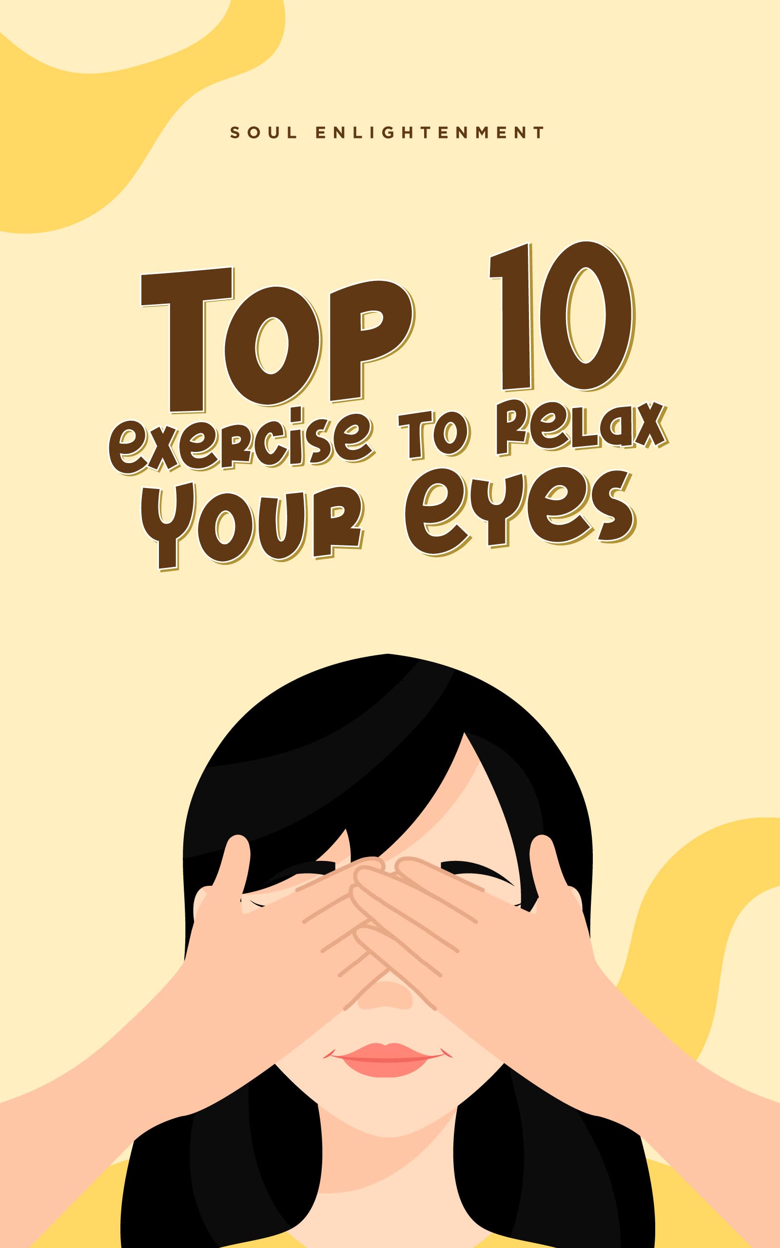TOP 10 EXERCISE TO RELAX YOUR EYES GET YOUR CALM BACK by SOUL