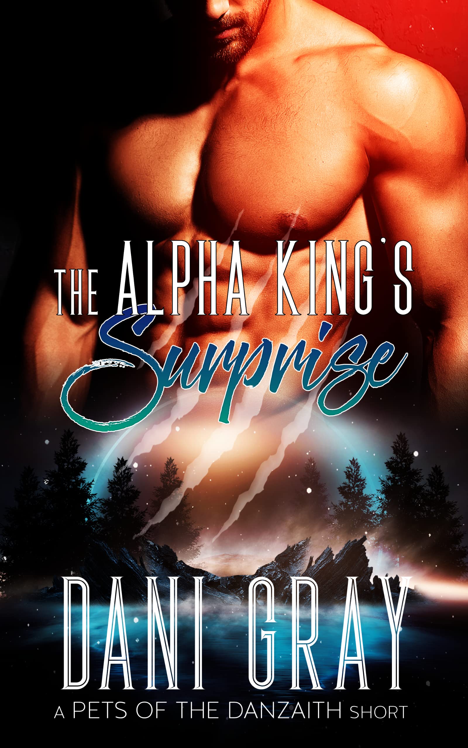 The Alpha King’s Surprise A Pet’s of the Danzaith Short