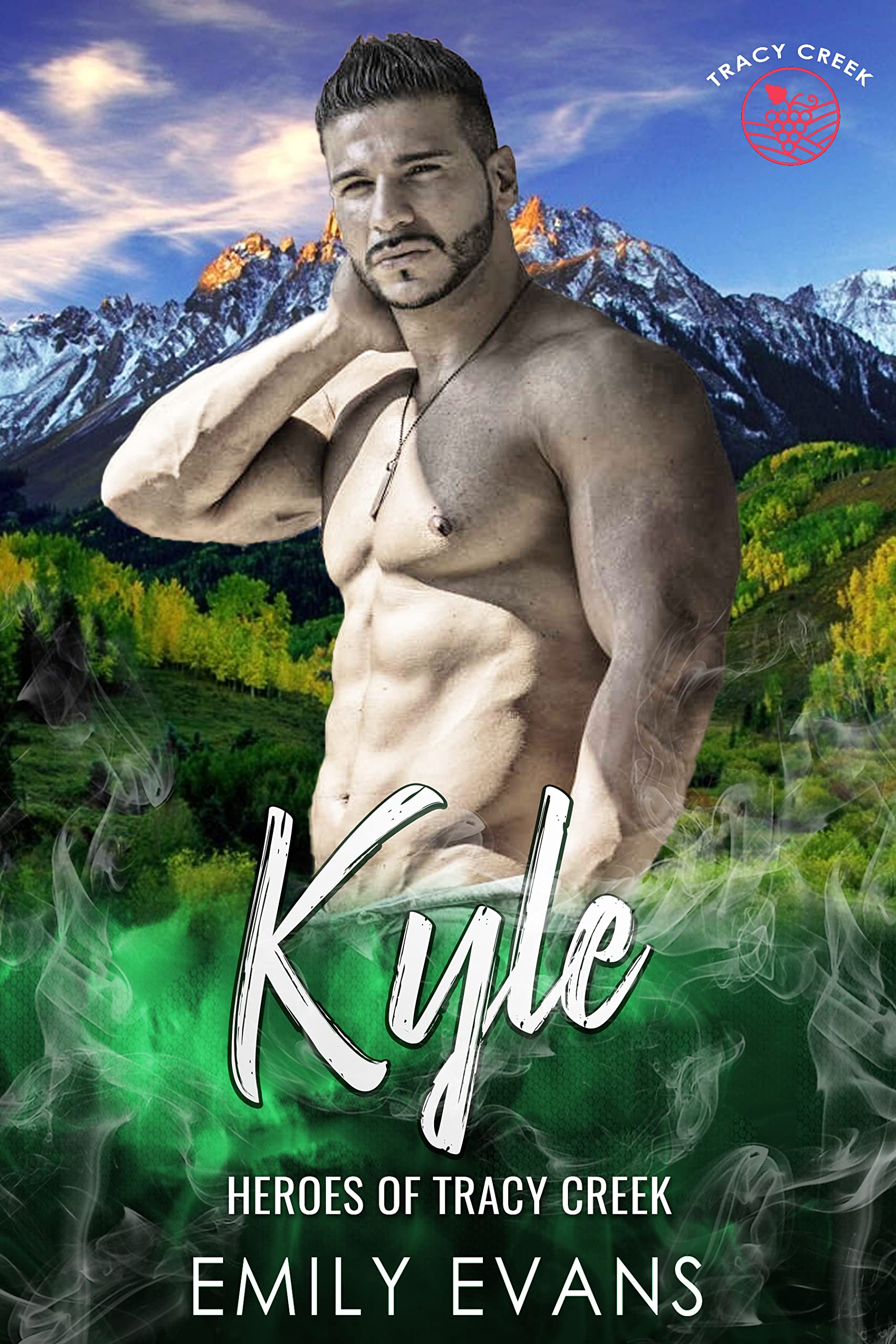 Kyle (Heroes of Tracy Creek Book 3) by Emily Evans | Goodreads