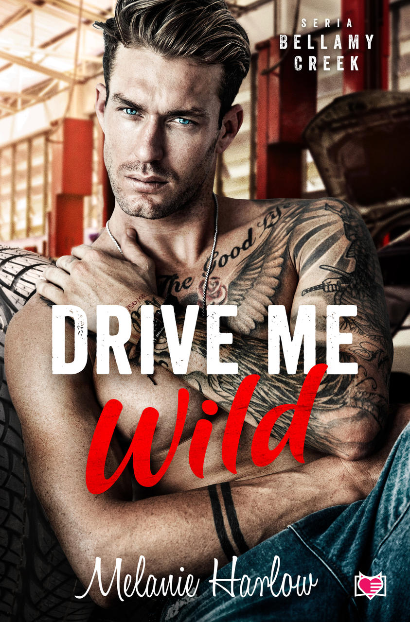 Drive Me Wild (Bellamy Creek, #1)