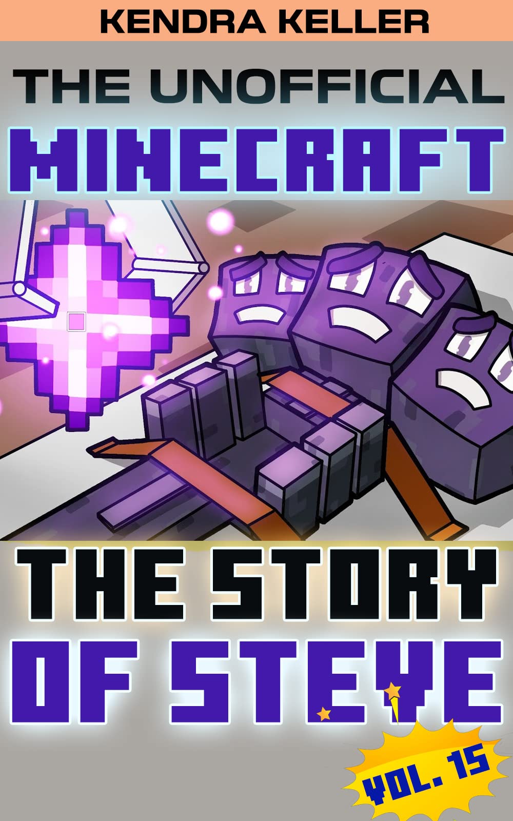 The Unofficial Minecraft Comic: The Story Of Steve - Vol. 15