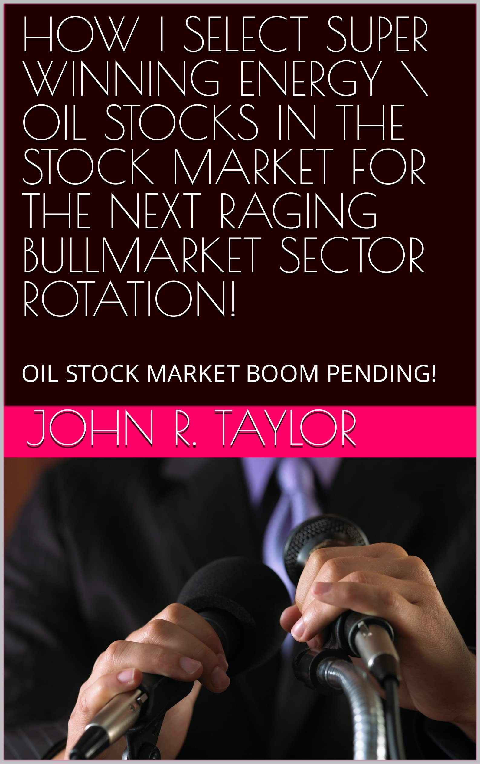 HOW I SELECT SUPER WINNING ENERGY OIL STOCKS IN THE STOCK MARKET FOR ...