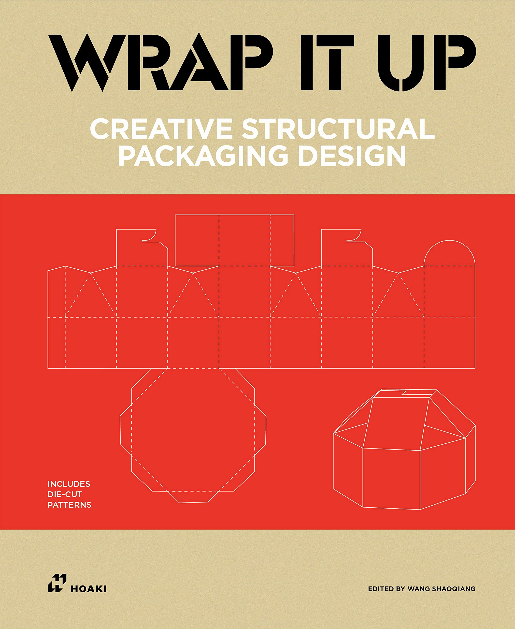 Wrap It Up Creative Structural Packaging Design. Includes Diecut