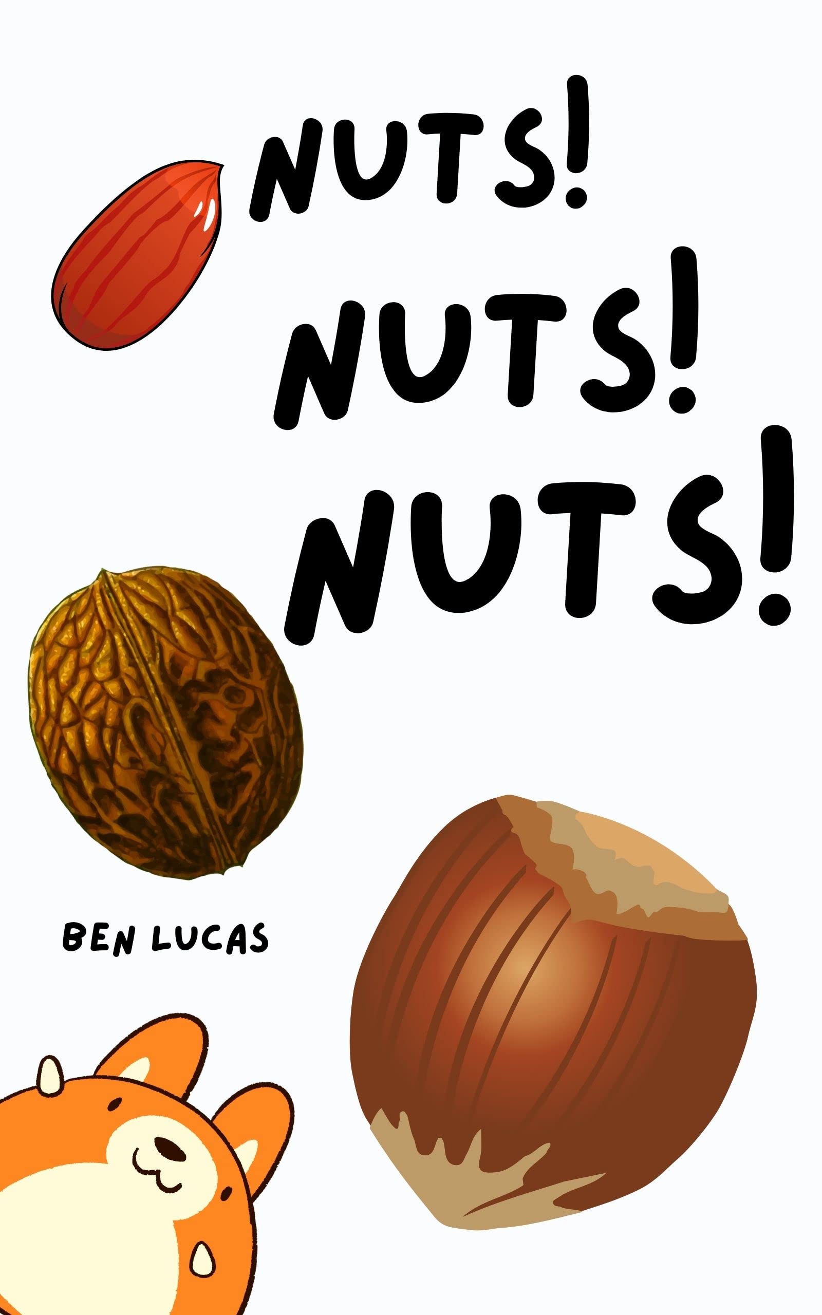 Nuts Nuts Nuts An exciting and fun picture book about one little