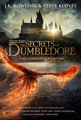 Fantastic Beasts: The Secrets of Dumbledore: The Original Screenplay (Fantastic Beasts, Book 3)