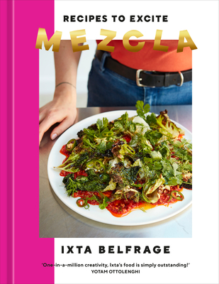 Mezcla: Recipes to Excite—A Cookbook