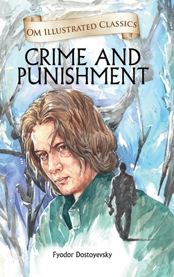 Crime and Punishment-Illustrated Classics by Fyodor Dostoevsky | Goodreads