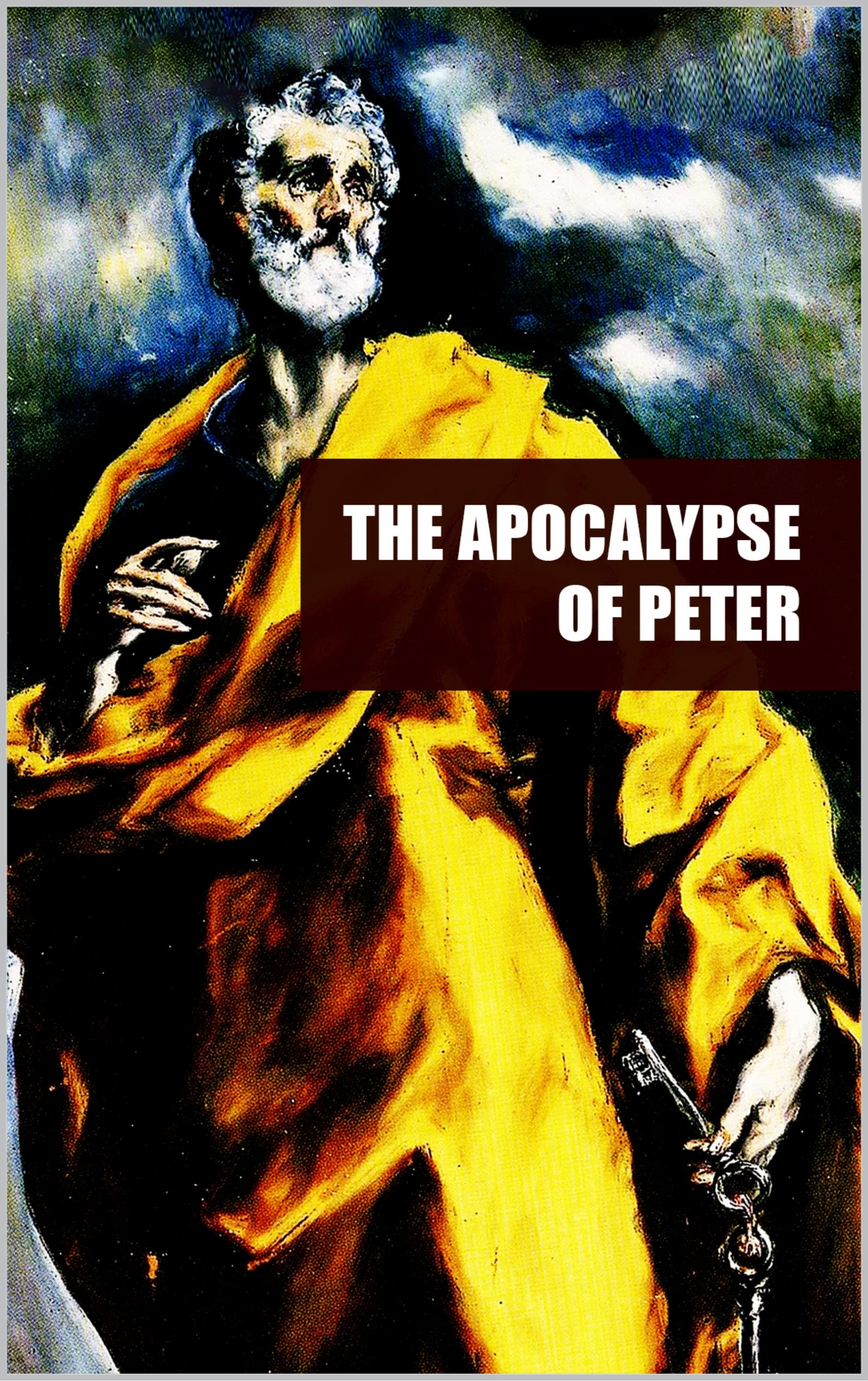 The apocalypse of Peter Recreation of the original texts lost for