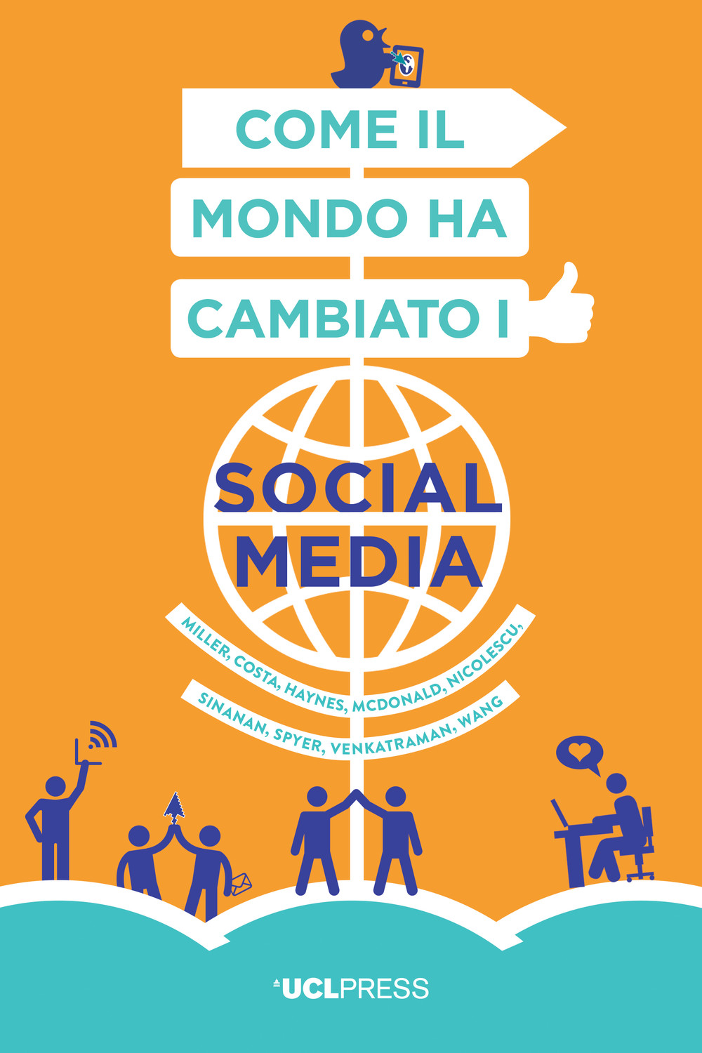 Come il mondo ha cambiato i social media by Daniel Miller | Goodreads