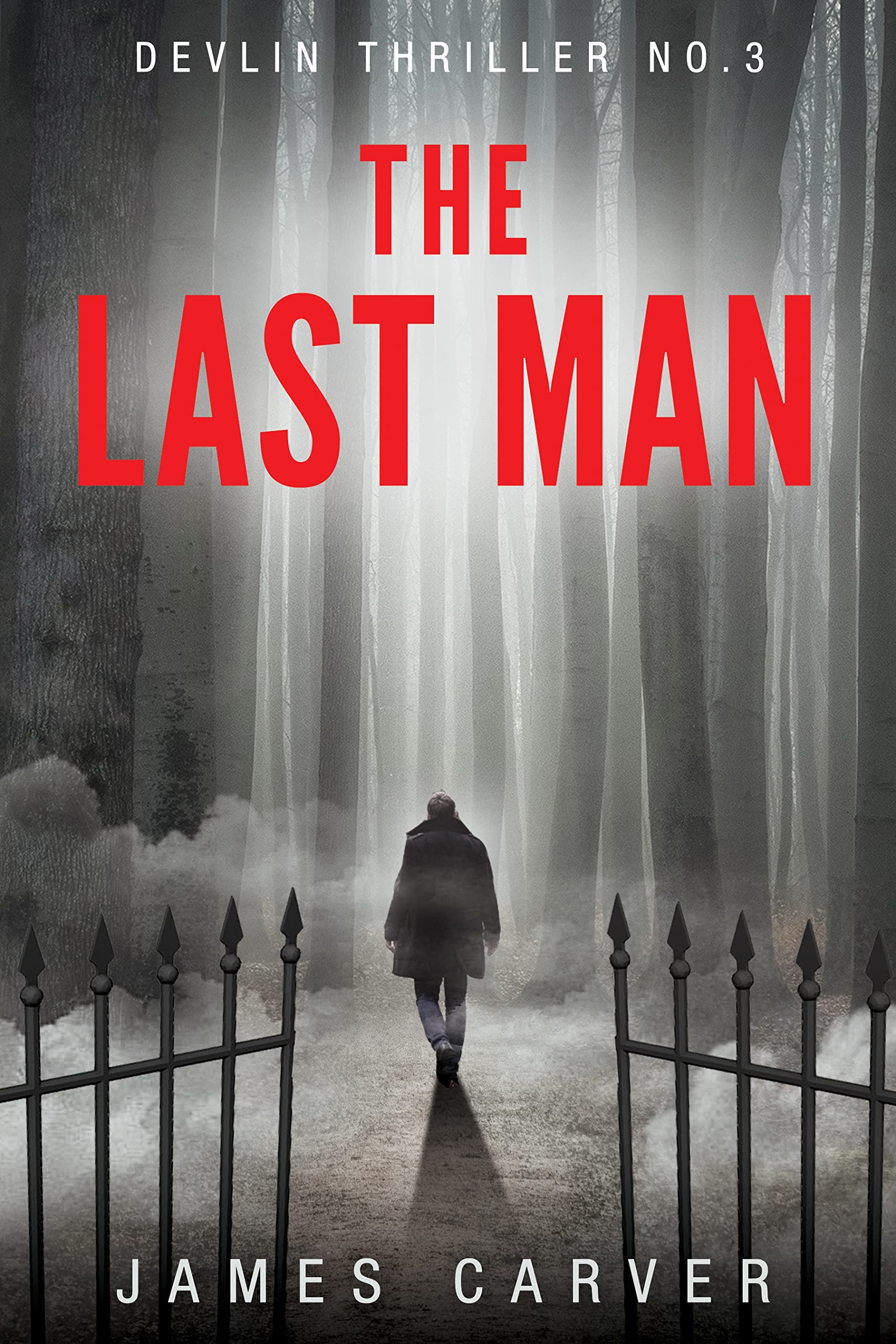The Last Man: Gabe Devlin Thrillers Book 3