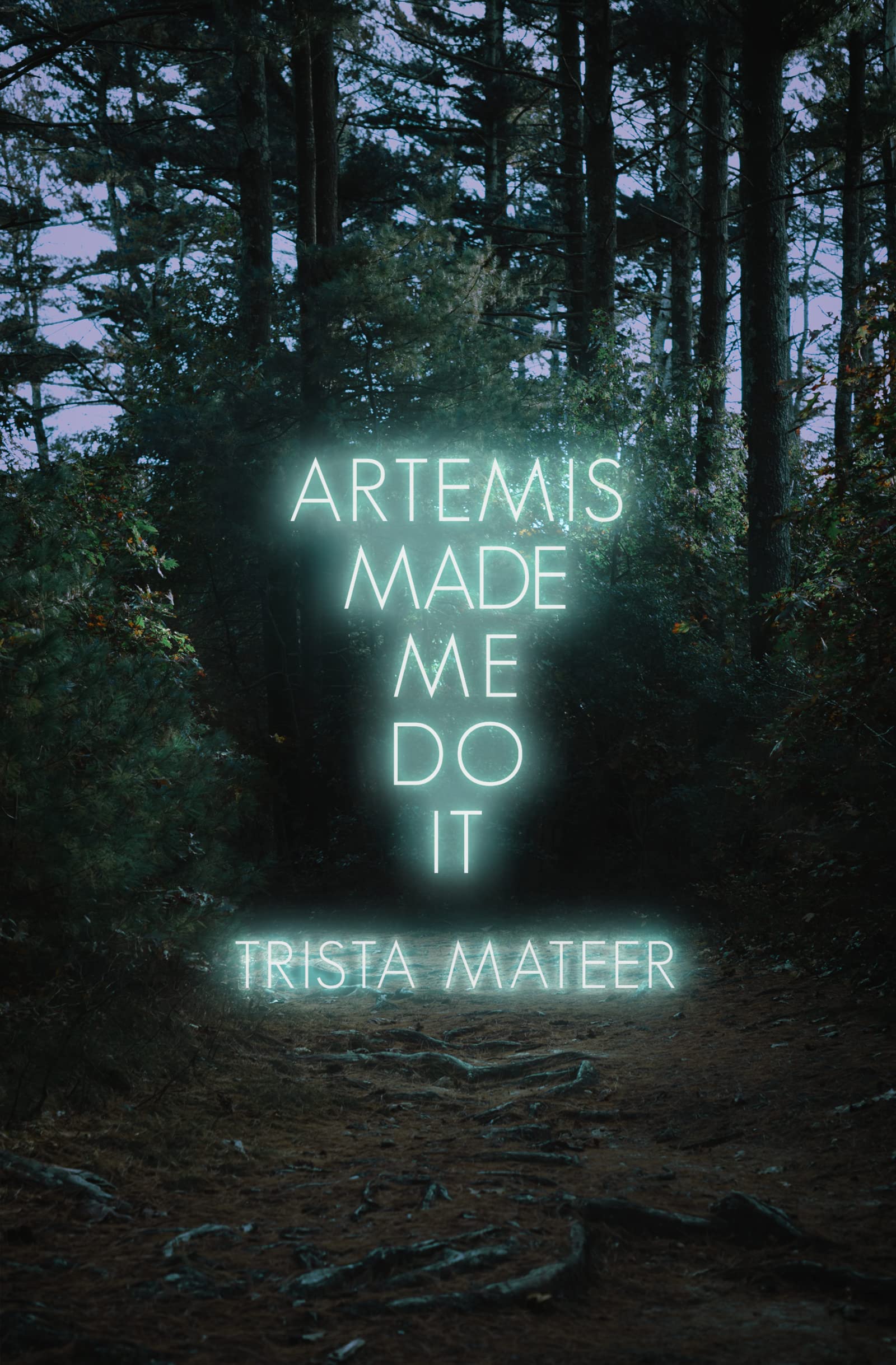 Artemis Made Me Do It ((Myth and Magick, #2)