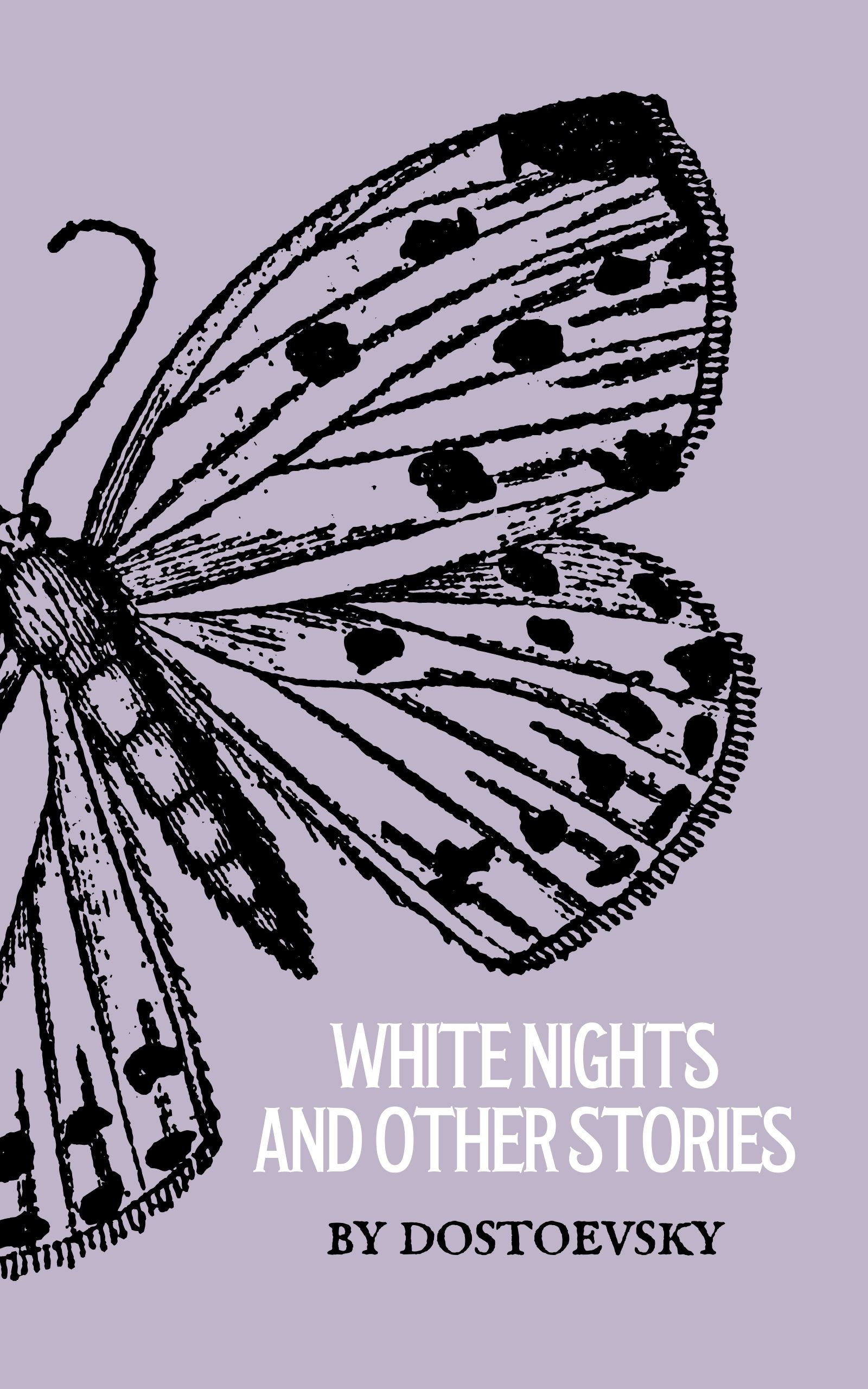 White Nights And Other Stories A Dostoevsky Collection By Fyodor white-nights-and-other-stories-a-dostoevsky-collection-by-fyodor