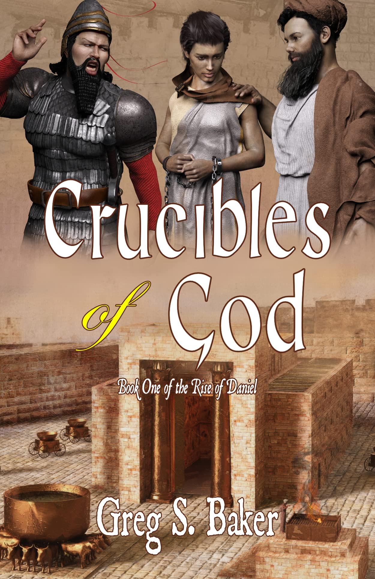 Crucibles of God