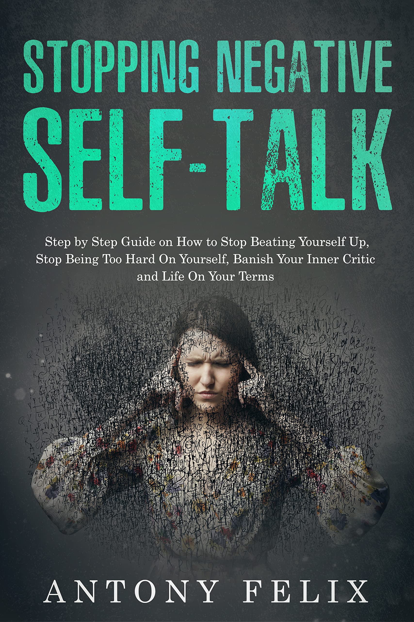 Stopping Negative SelfTalk Step by Step Guide on How to Stop Negative