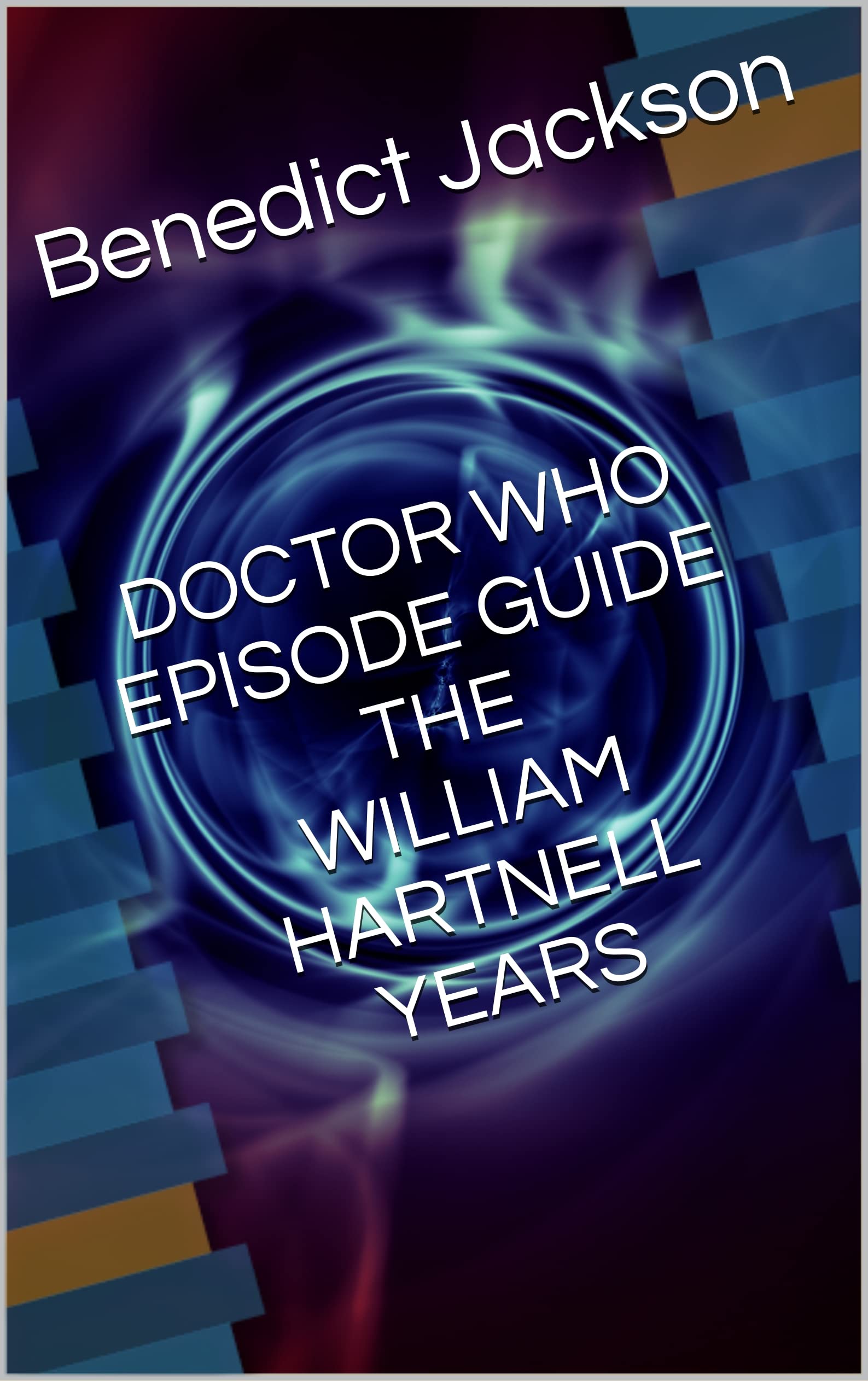 Doctor who episode guide the william hartnell years by benedict c t