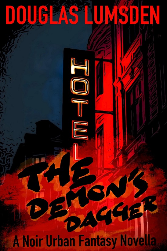 The Demon's Dagger: A Noir Urban Fantasy Novella