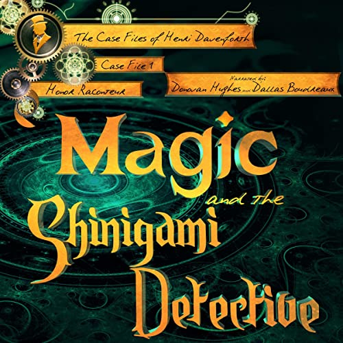 Magic and the Shinigami Detective (The Case Files of Henri Davenforth, #1)