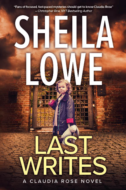 Last Writes: A Claudia Rose Novel