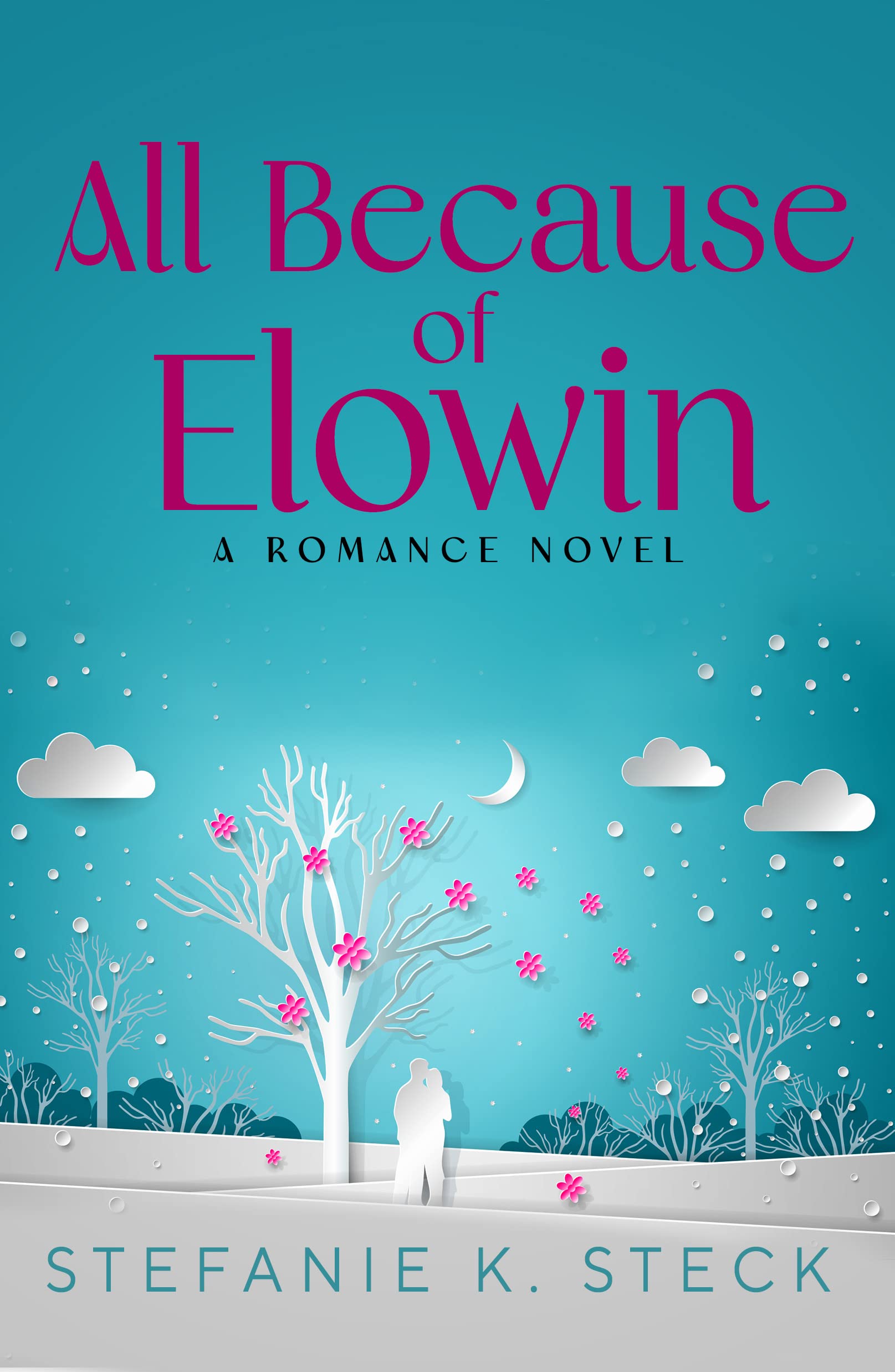 All Because of Elowin: A Romance Novel