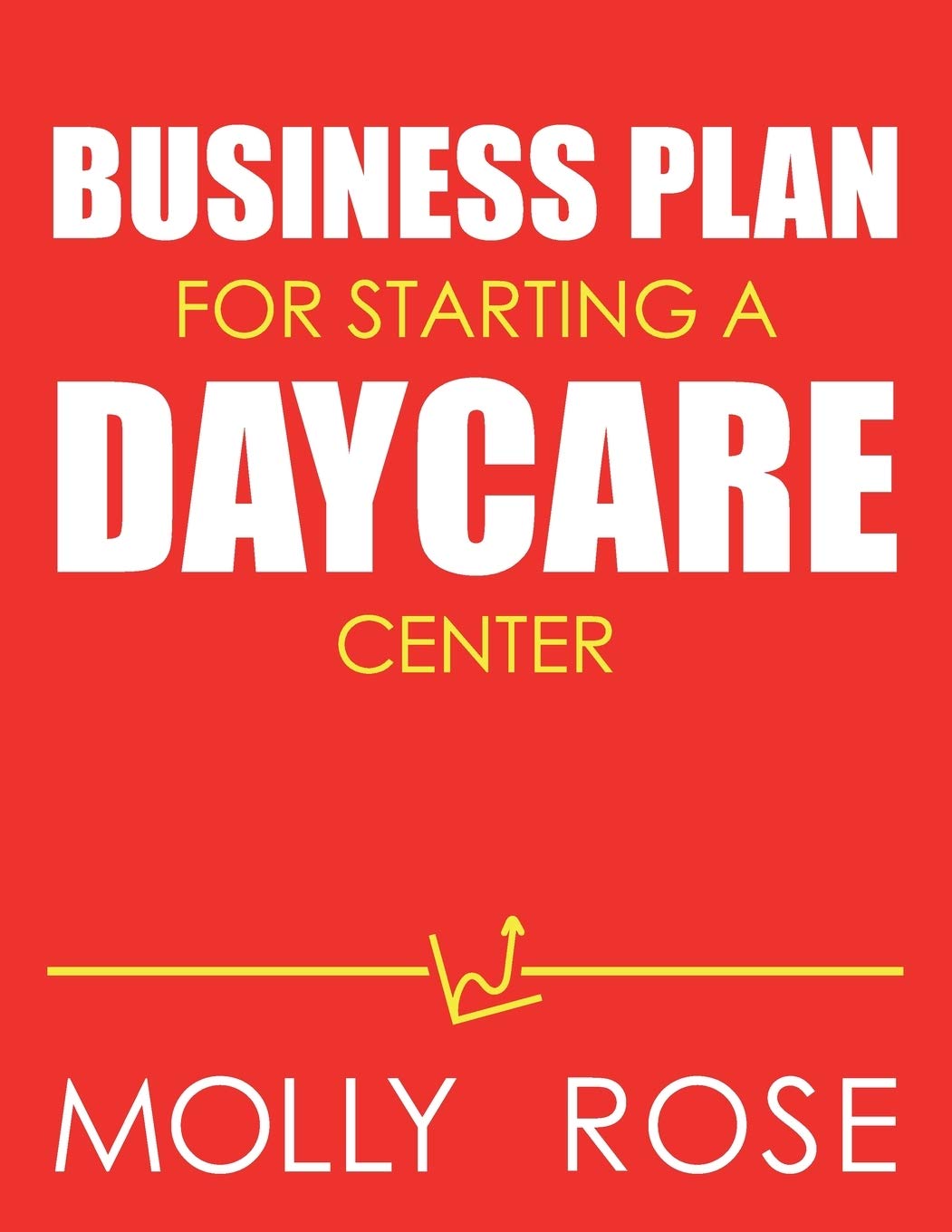 Business Plan For Starting A Daycare Center By Molly Elodie Rose