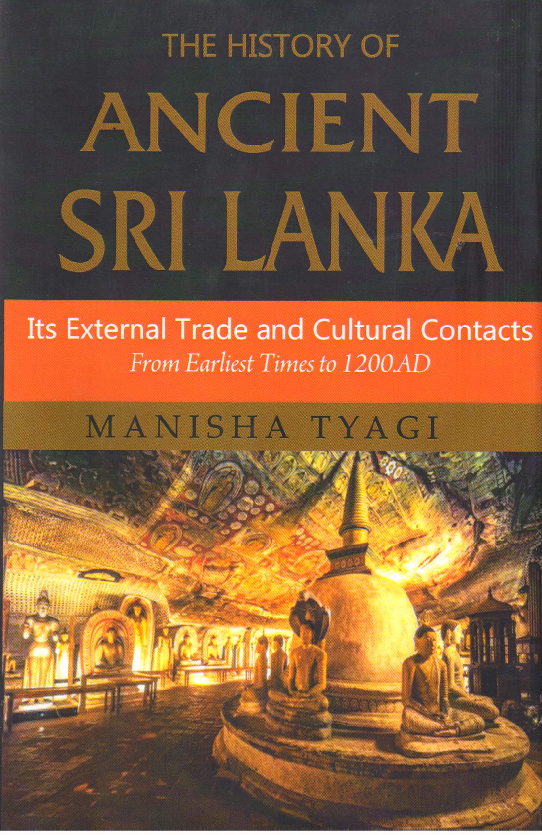 The History of Ancient Sri Lanka by Manisha Tyagi Goodreads