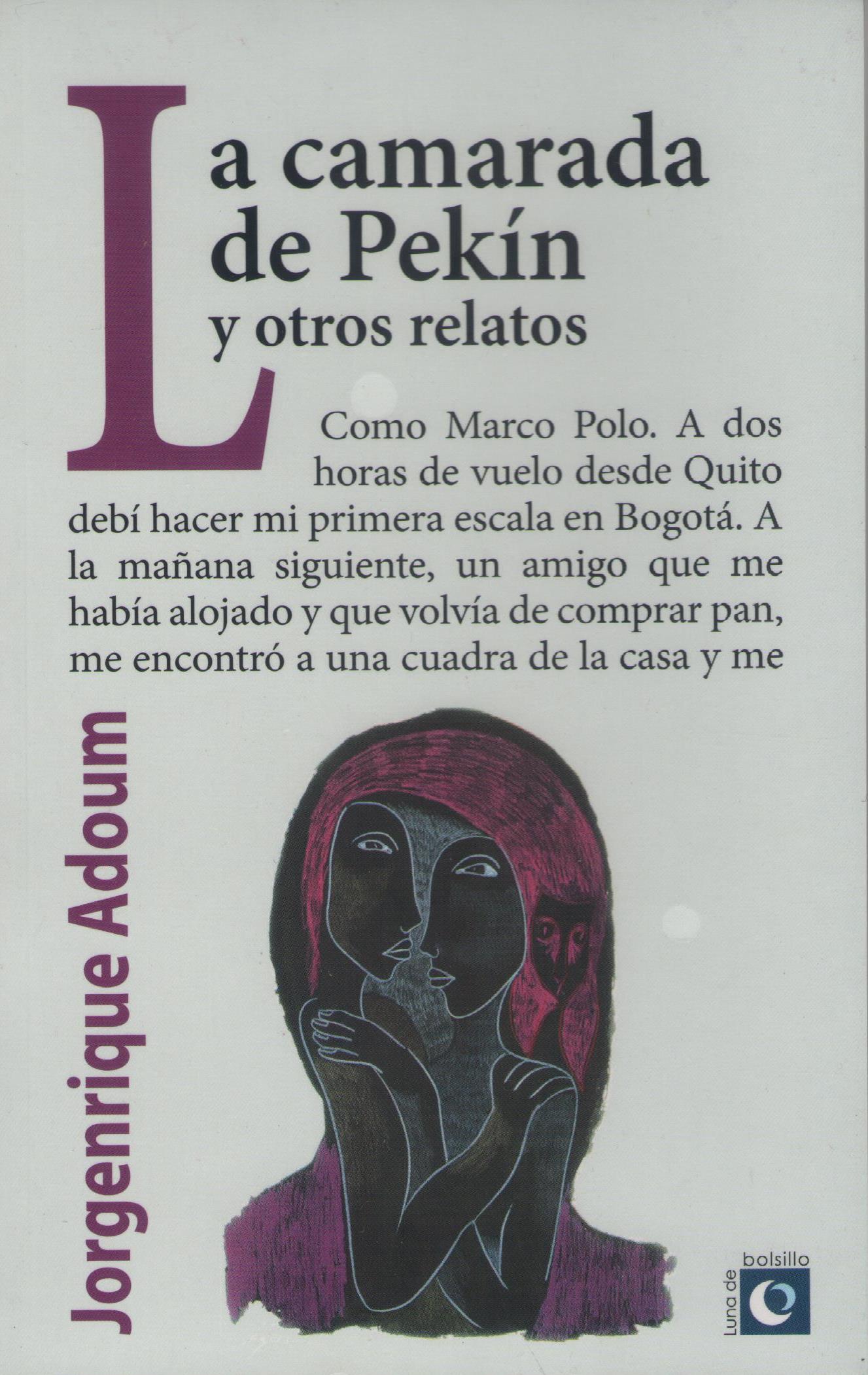 La camarada de Pekín y otros relatos by Enrique Adoum Goodreads