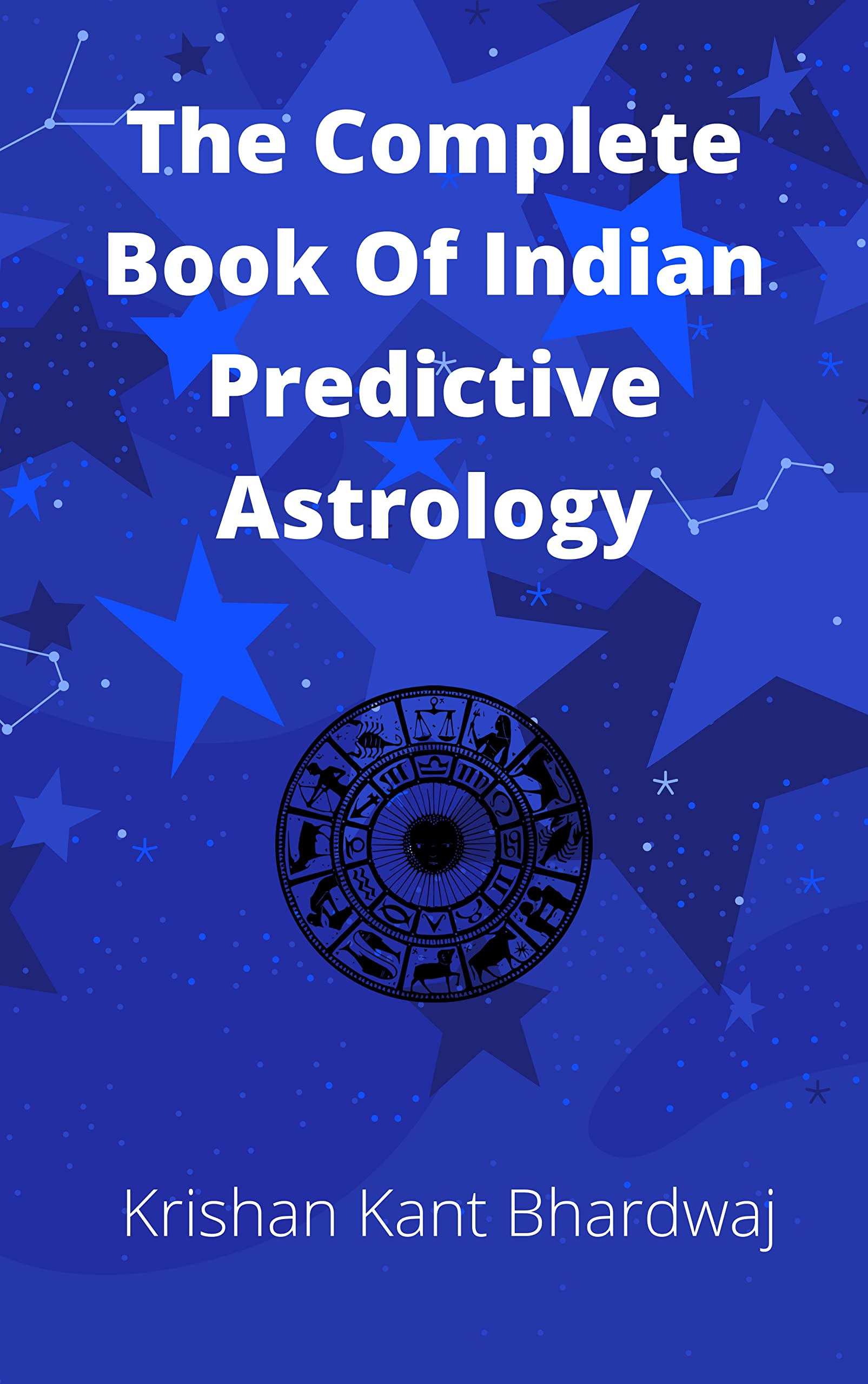 The Complete Book of Indian Predictive Astrology