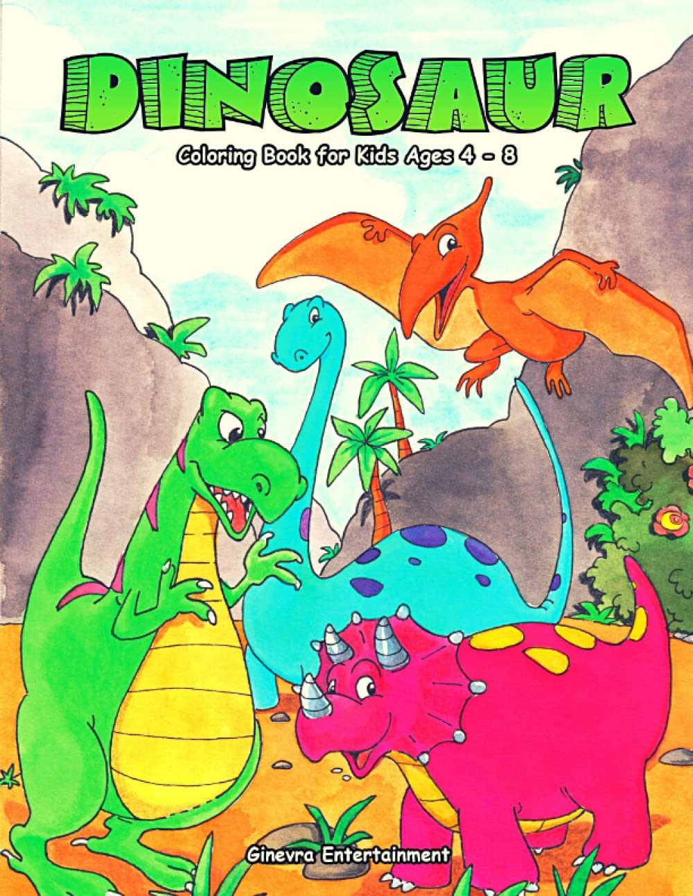 Dinosaur Coloring Book for Kids Ages 4-8 by Ginevra Entertainment ...