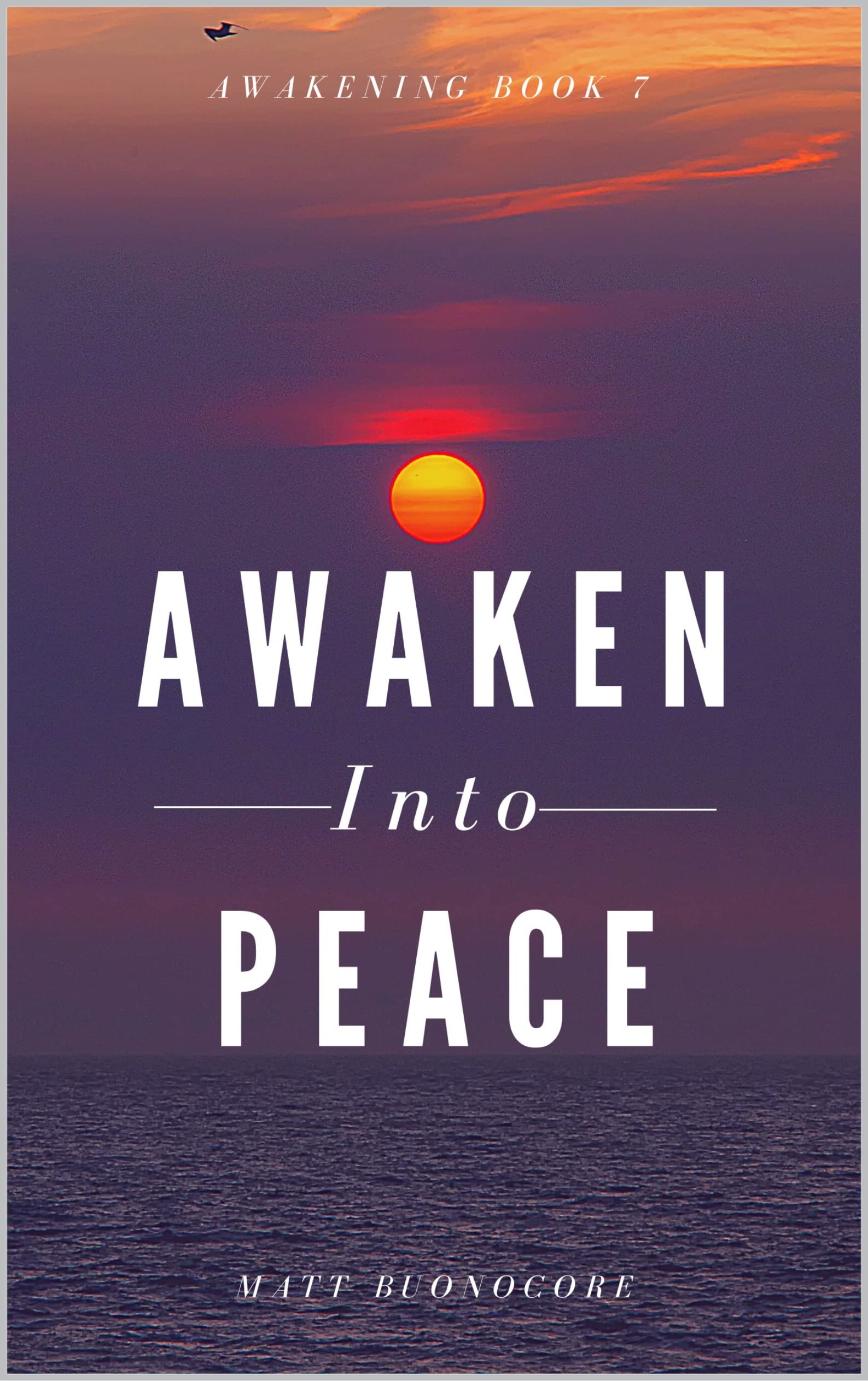 Awaken Into Peace Spiritual Poems & Self Help Affirmations for the