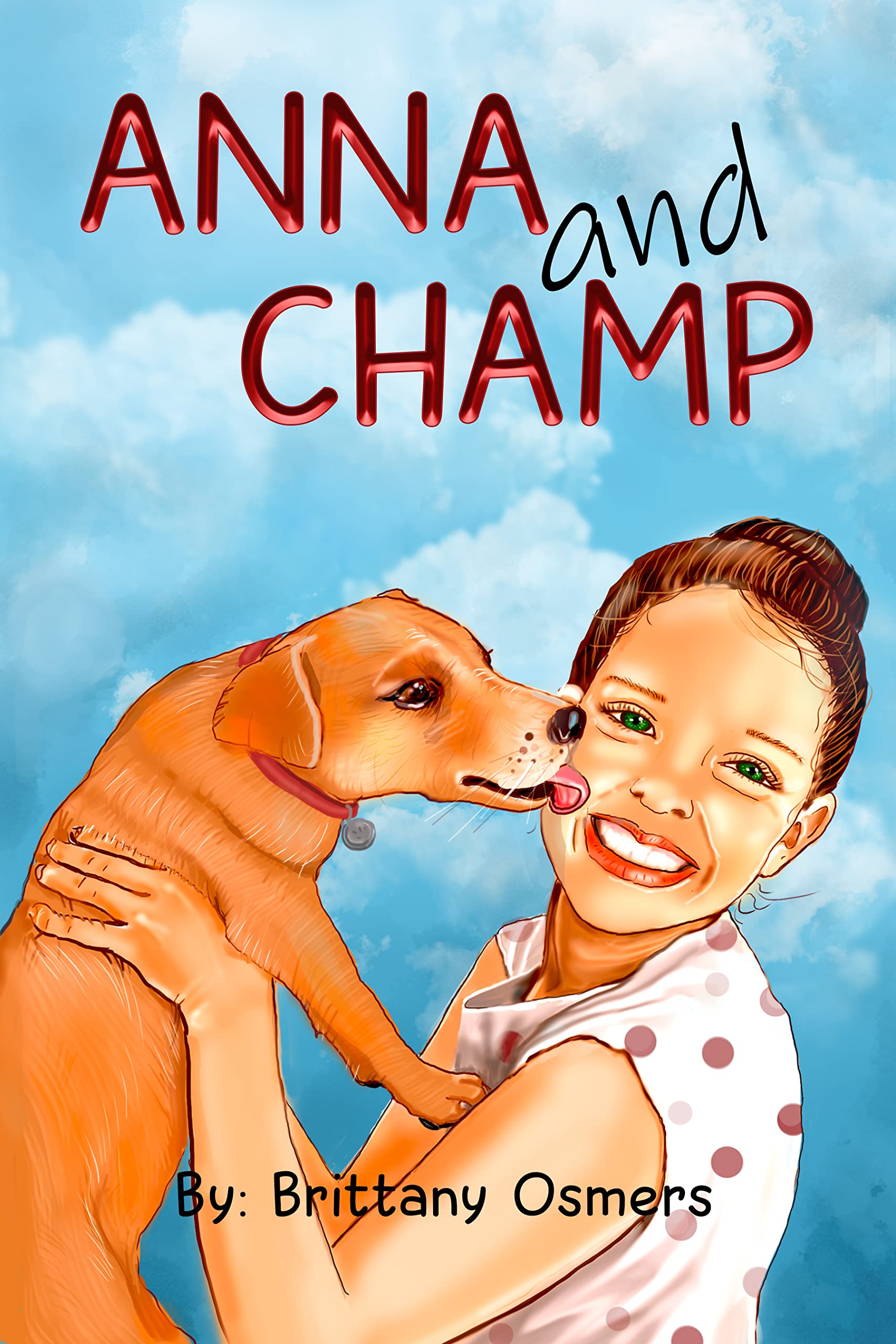 Anna and Champ: The Adventure of Getting a Puppy - Storybook for Kids
