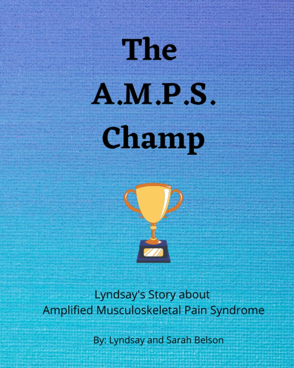 The AMPS Champ Lyndsay's Story about Amplified Musculoskeletal Pain