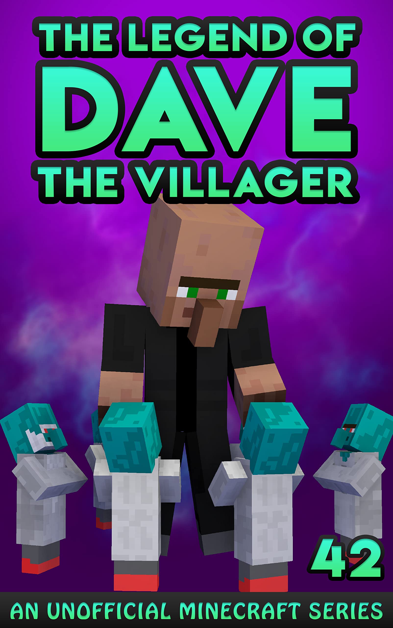 Dave the Villager 42: An Unofficial Minecraft Story