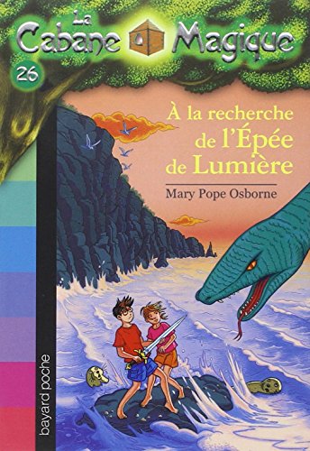 A la recherche de l'épée de lumière (La Cabane magique, #26)
