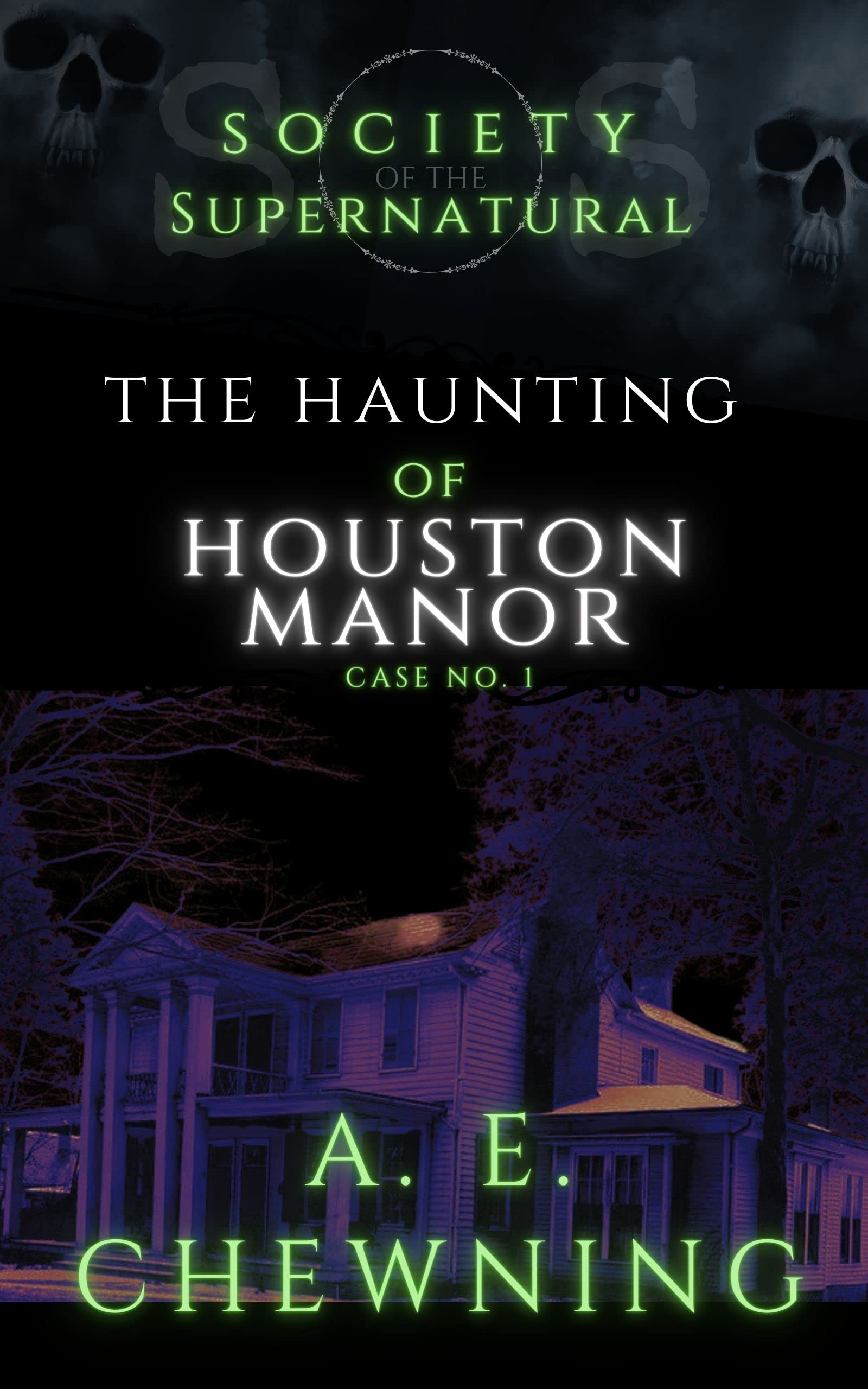 Society of the Supernatural: The Haunting of Houston Manor - Case No. 1
