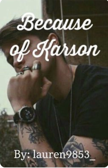 Because of Karson