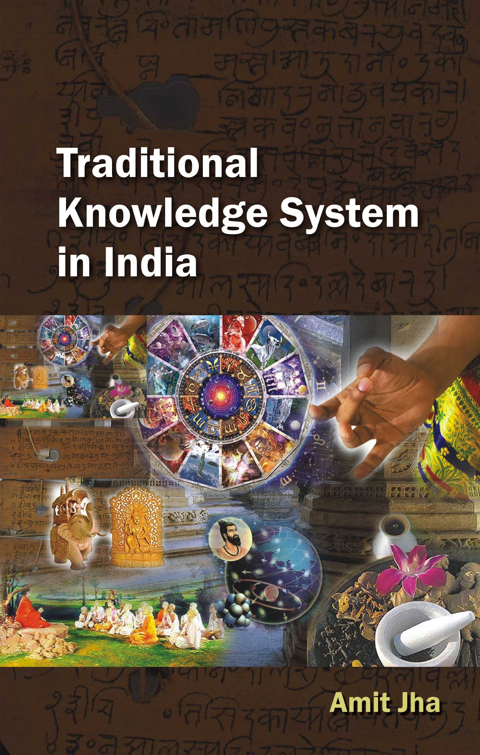 Traditional Knowledge System In India by Amit Jha Goodreads