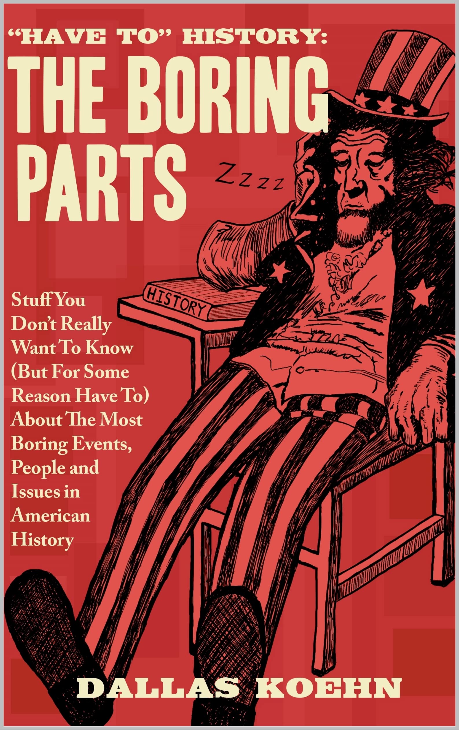 “Have To” History The Boring Parts Stuff You Don’t Really Want to