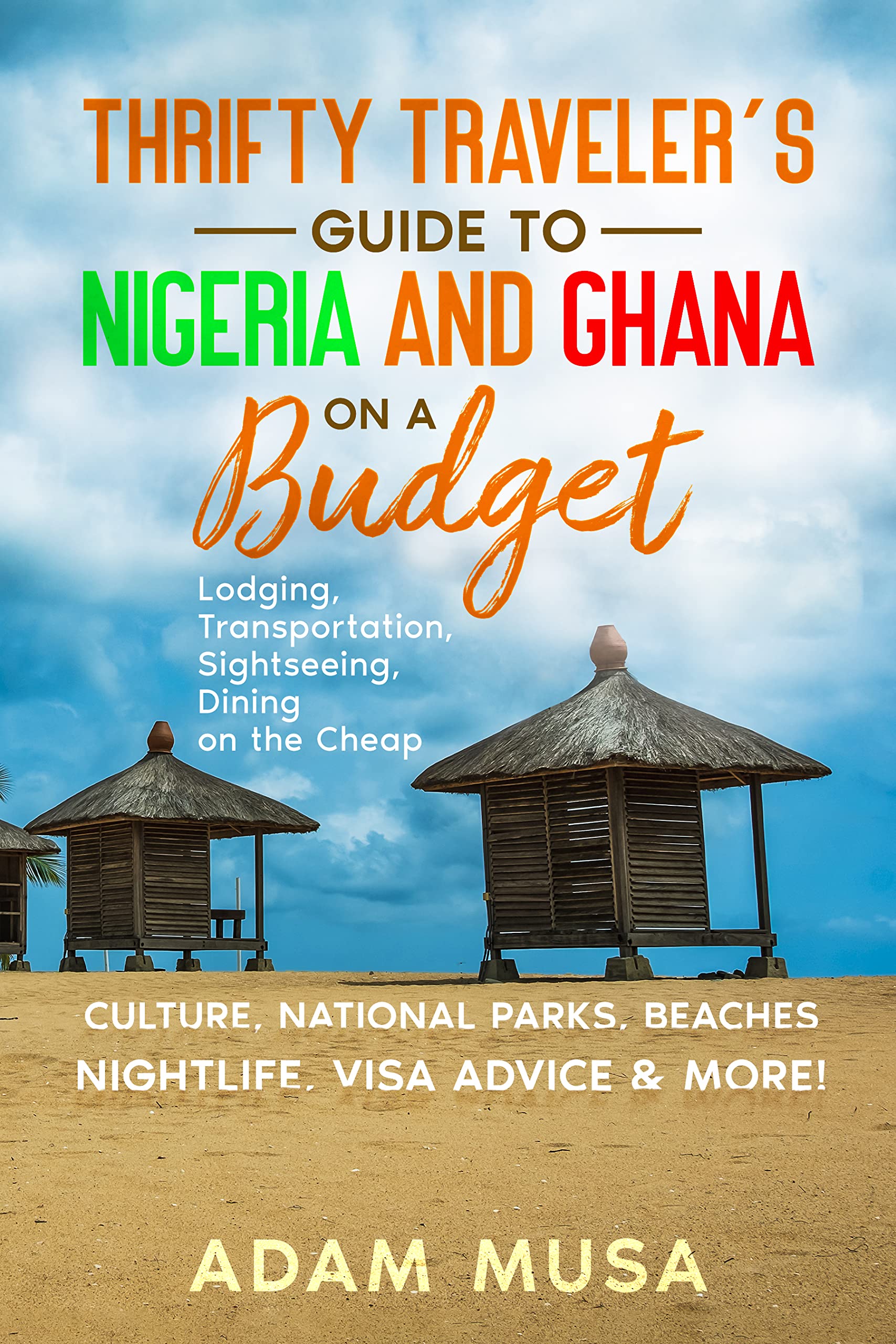Thrifty Traveler’s Guide to Nigeria and Ghana on a Budget: Lodging ...