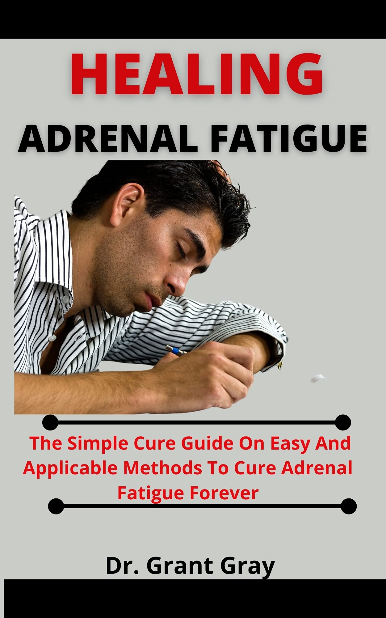 Healing Adrenal Fatigue The Simple Cure Guide On Easy And Applicable