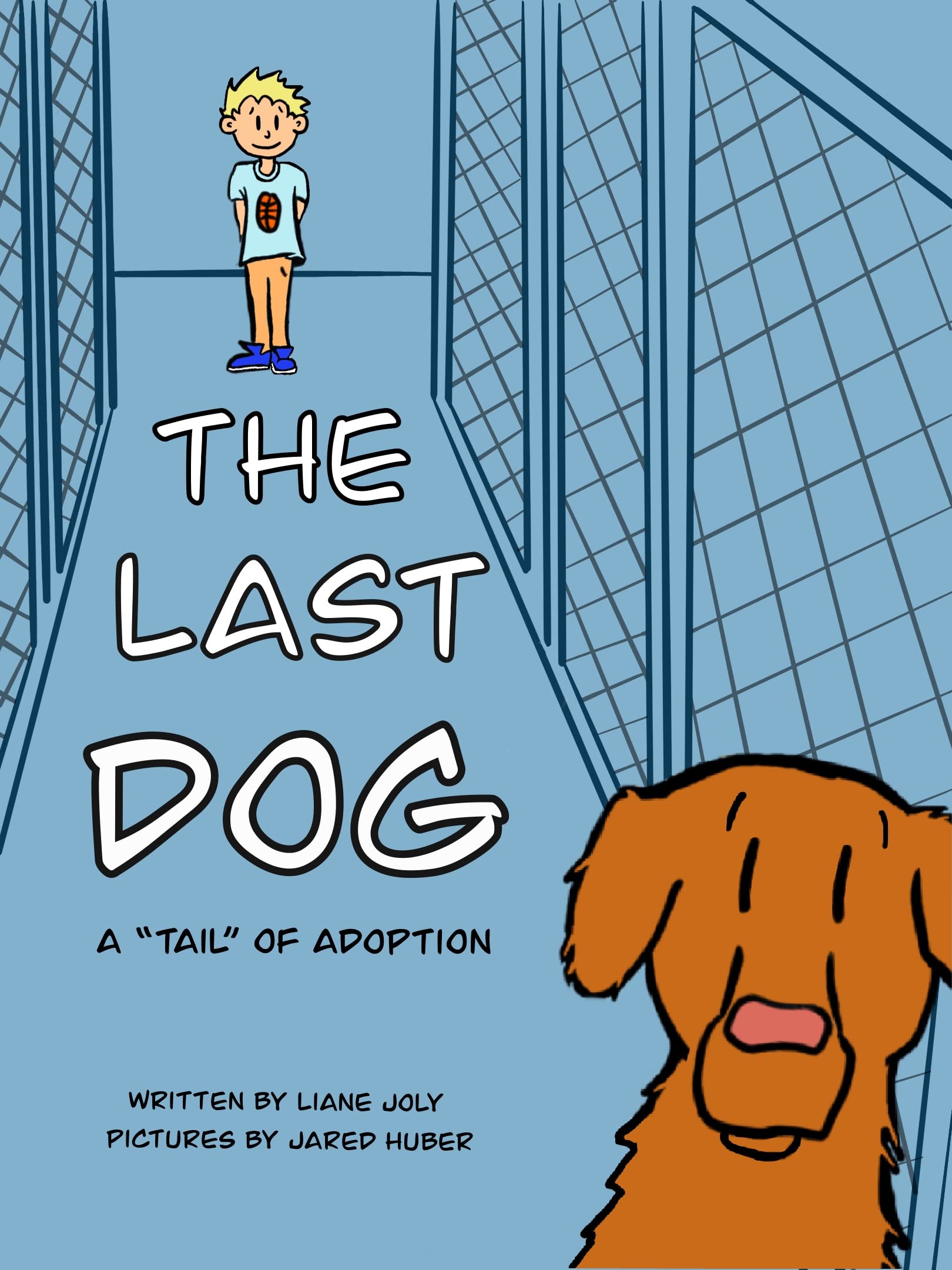 The Last Dog: A "tail" of adoption for a dog and a boy